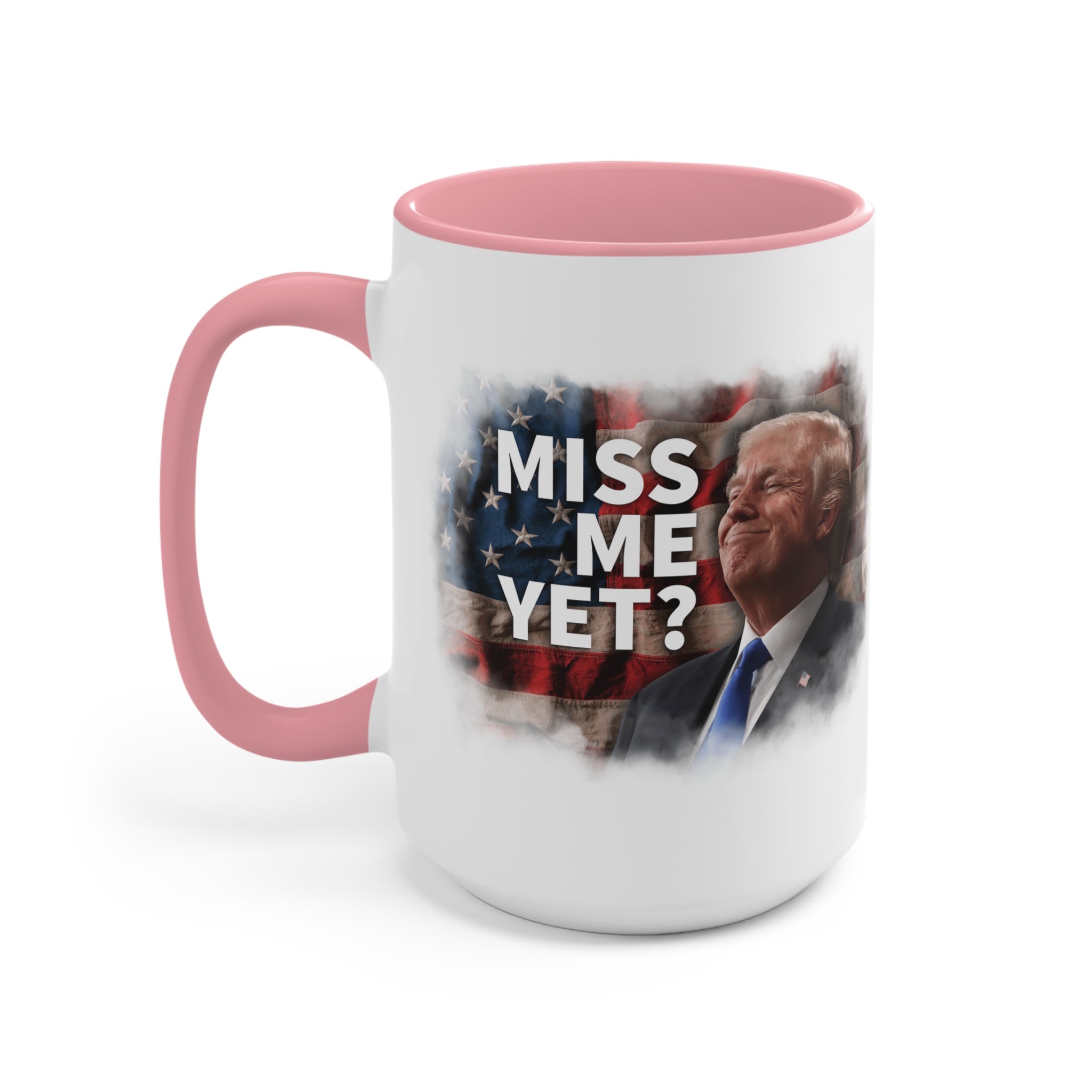 Miss Me Yet? Mug (2 Sizes, 2 Colors) - PatriotDepot.com