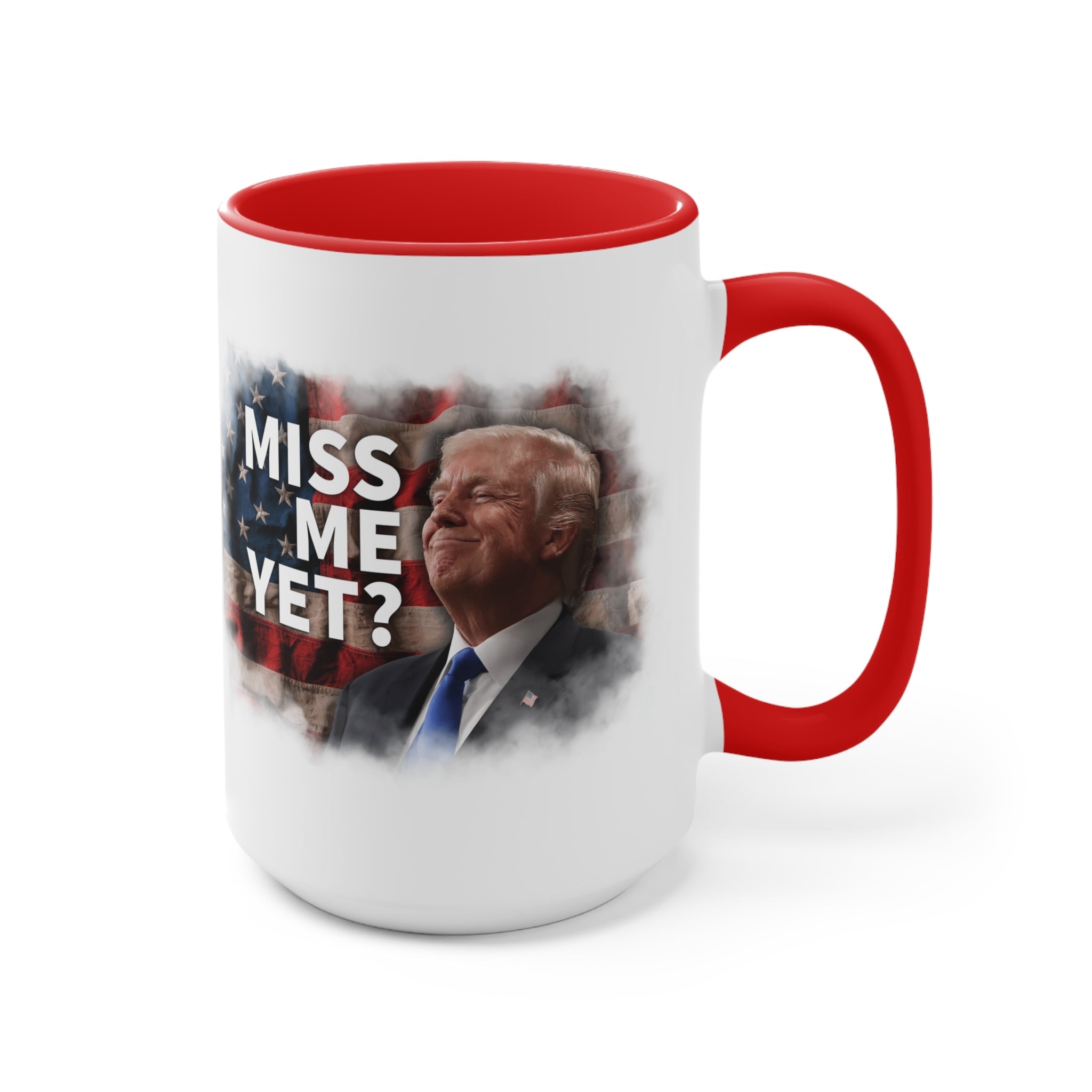 Miss Me Yet? Mug (2 Sizes, 2 Colors) - PatriotDepot.com