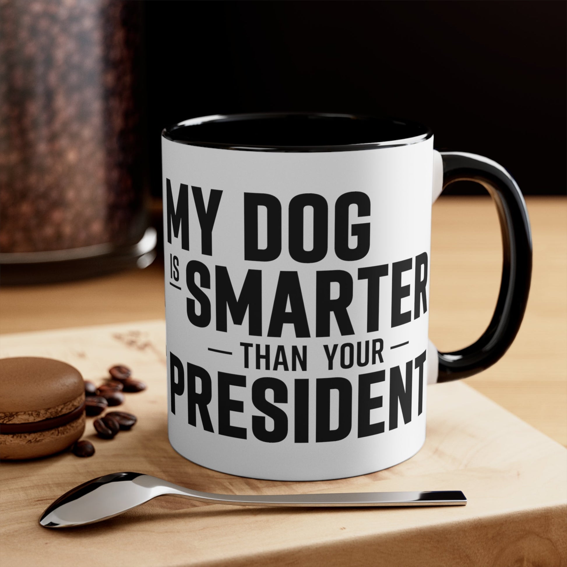 My Dog Is Smarter Than Your President Mug (2 sizes, 3 colors) - PatriotDepot.com