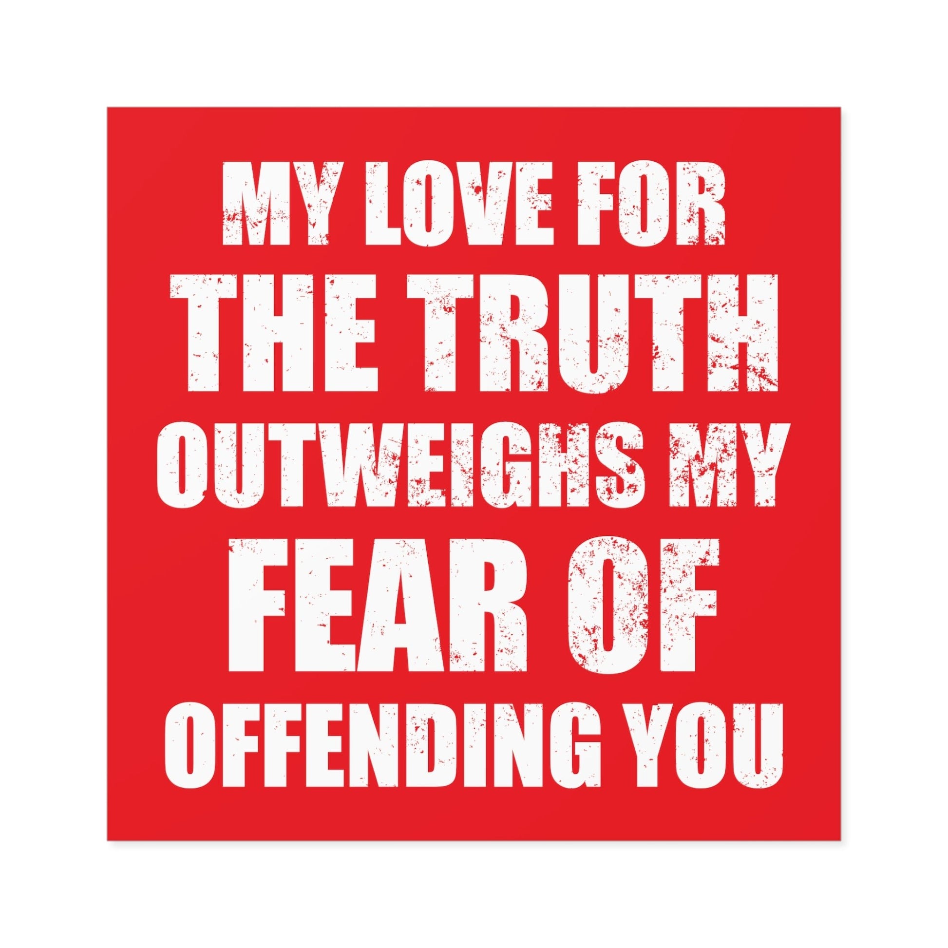 My Love For The Truth Sticker (Indoor\Outdoor) - PatriotDepot.com