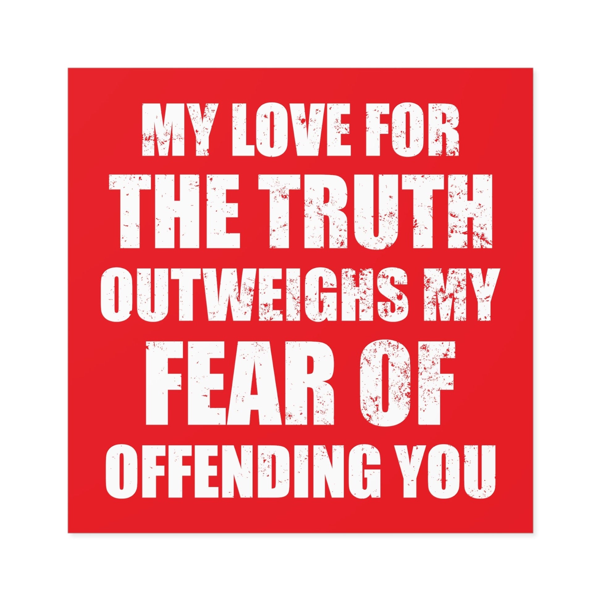 My Love For The Truth Sticker (Indoor\Outdoor) - PatriotDepot.com