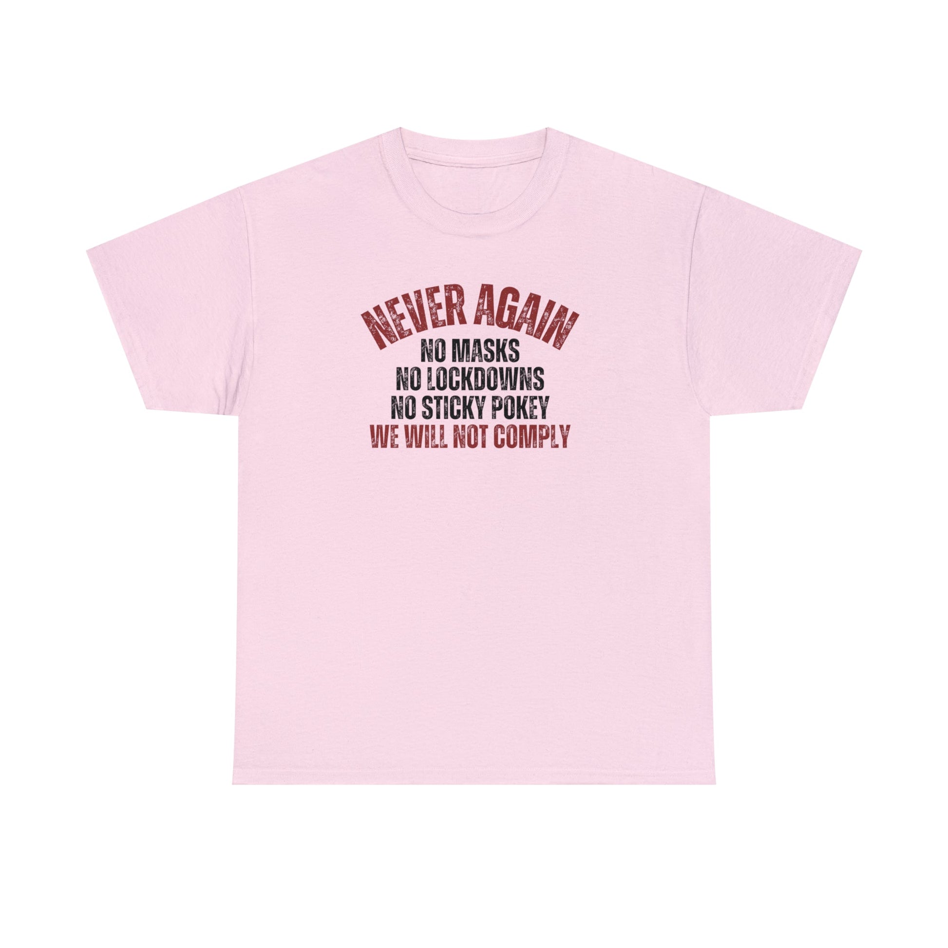 Never Again. We Will Not Comply Unisex T-Shirt - PatriotDepot.com