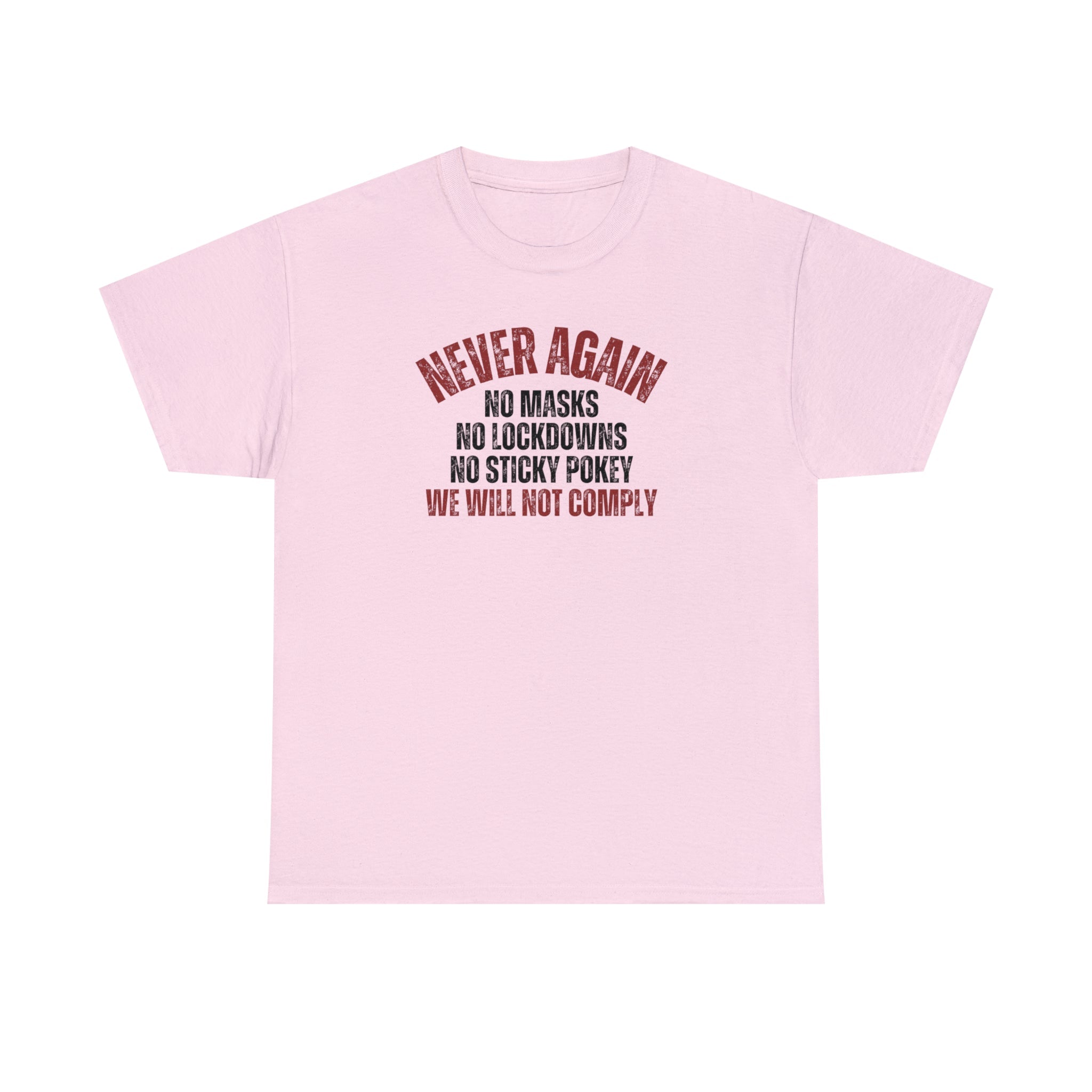 Never Again. We Will Not Comply Unisex T-Shirt - PatriotDepot.com