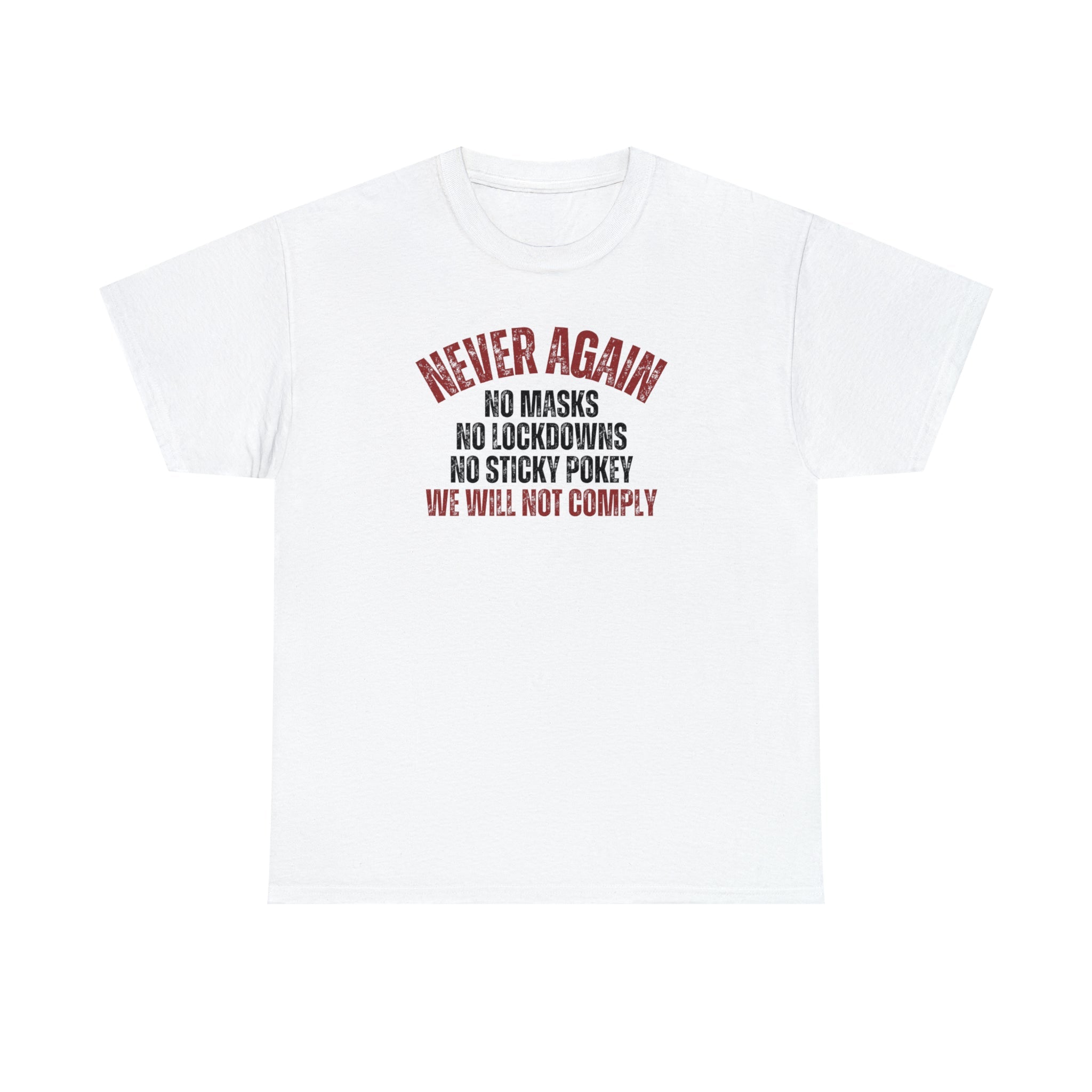 Never Again. We Will Not Comply Unisex T-Shirt - PatriotDepot.com
