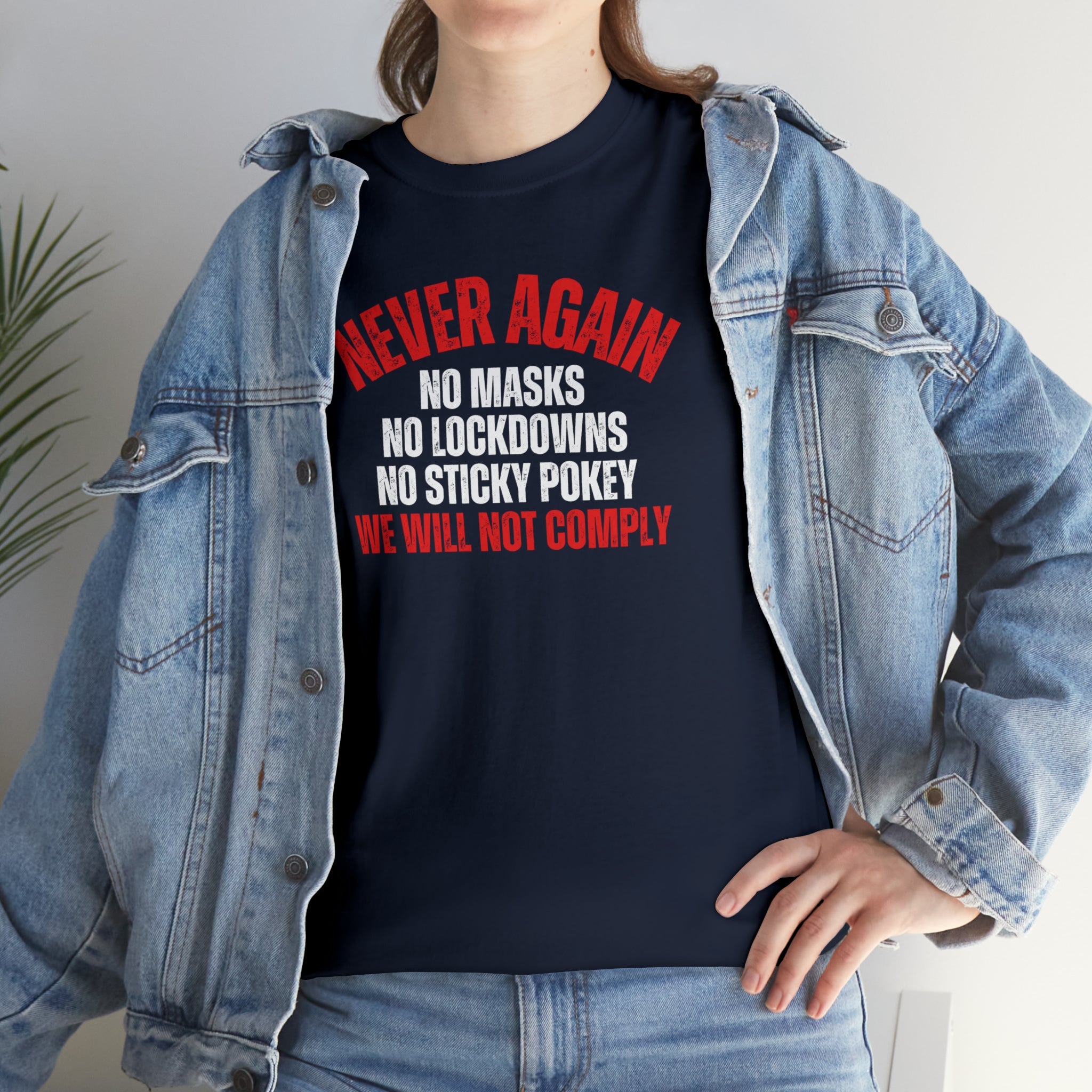 Never Again. We Will Not Comply Unisex T-Shirt - PatriotDepot.com