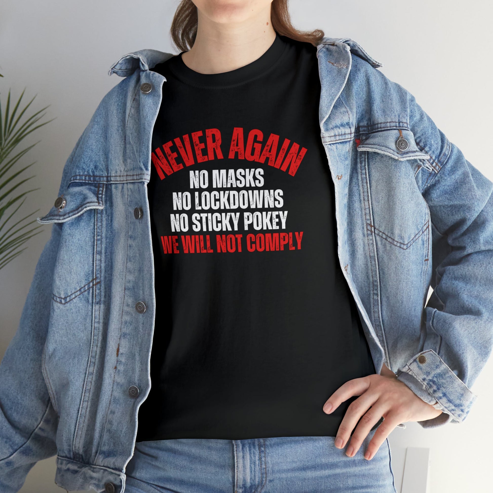 Never Again. We Will Not Comply Unisex T-Shirt - PatriotDepot.com