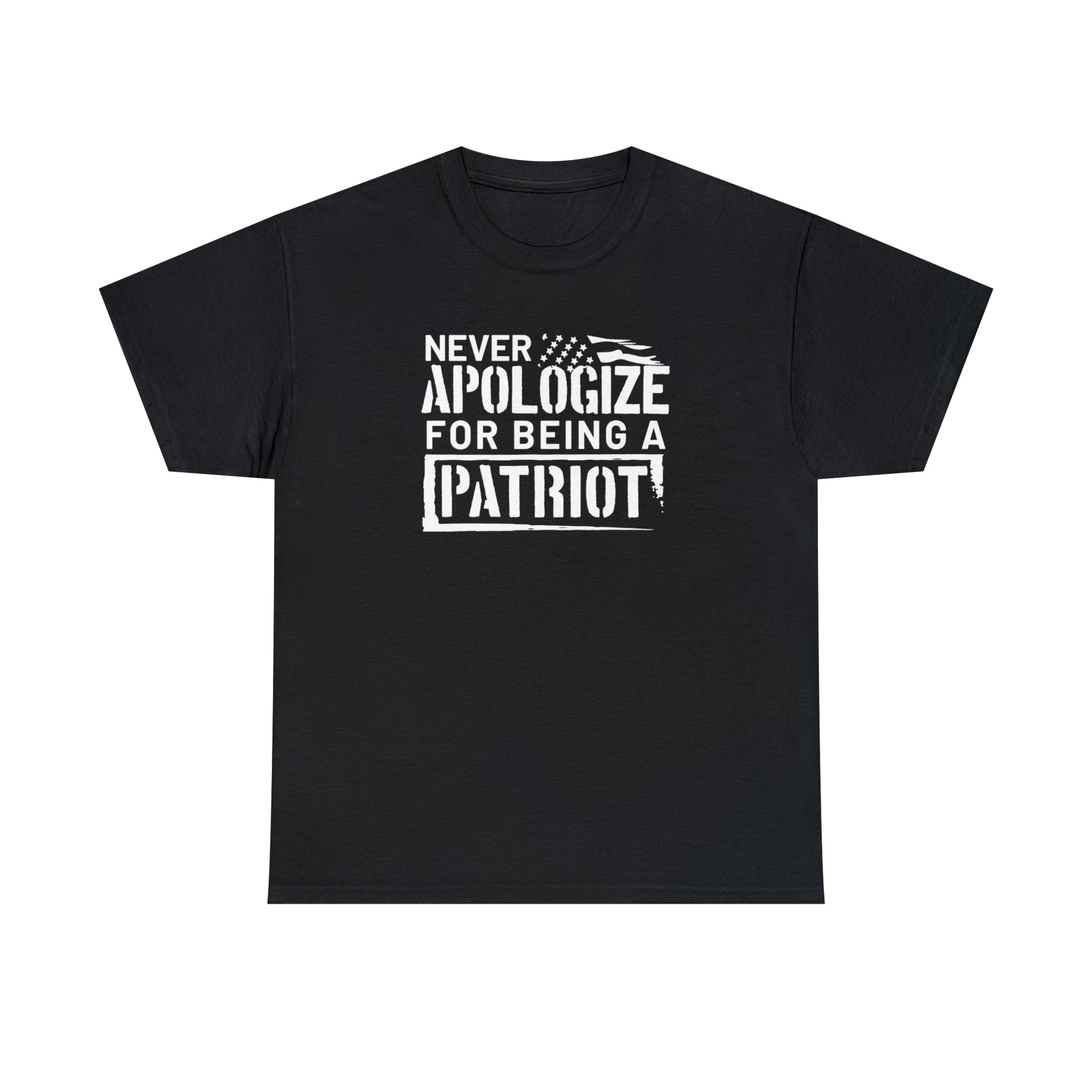 Never Apologize for Being a Patriot T-Shirt - PatriotDepot.com