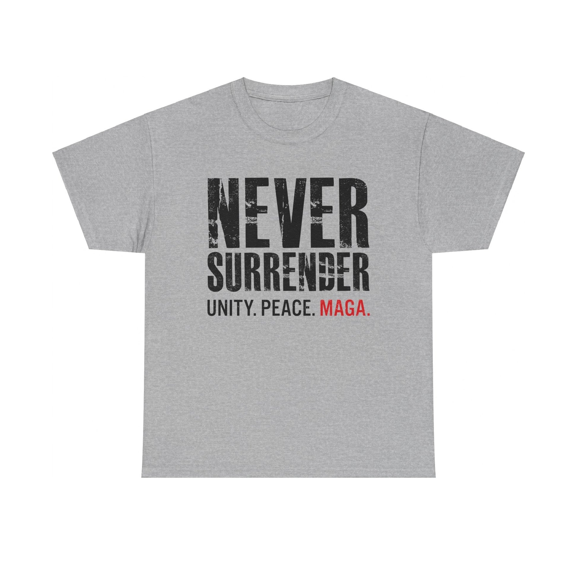 Never Surrender. Unity. Peace. MAGA Trump T-Shirt - PatriotDepot.com