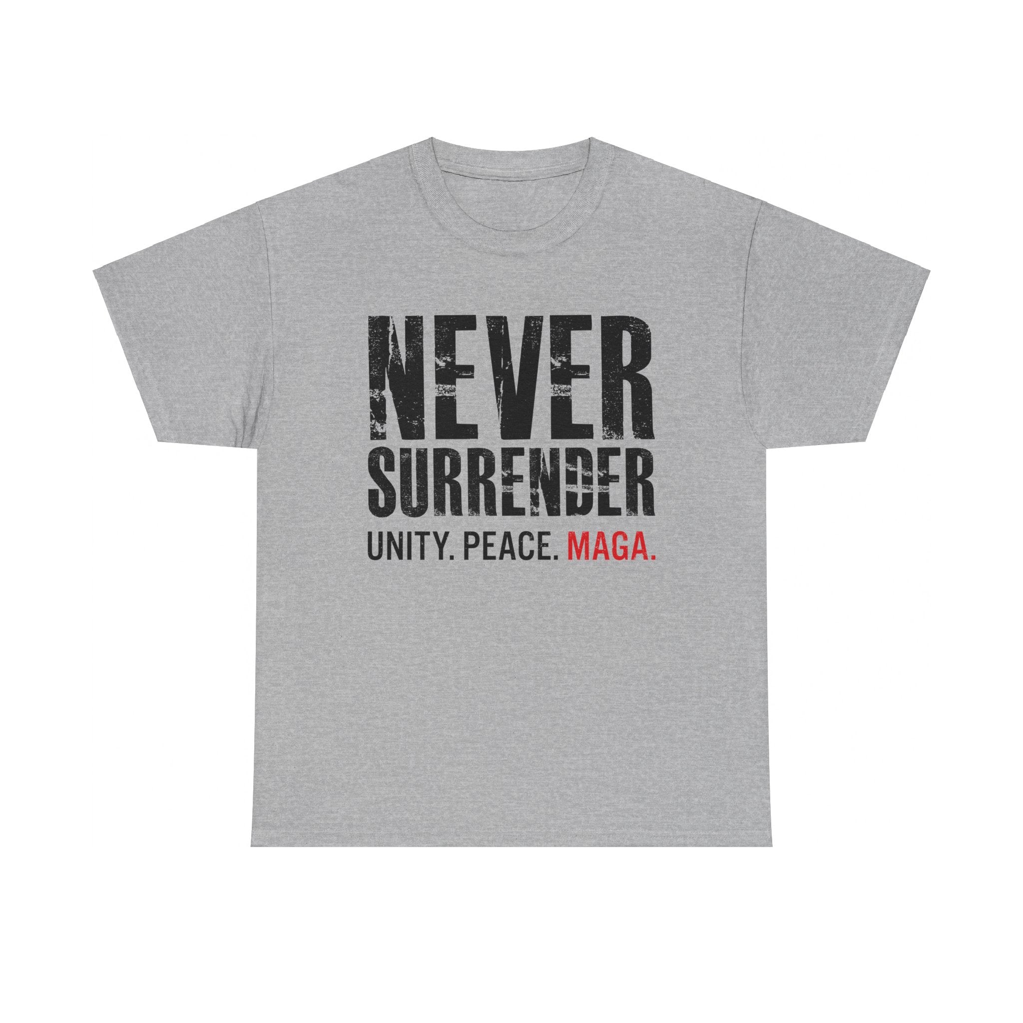 Never Surrender. Unity. Peace. MAGA Trump T-Shirt - PatriotDepot.com
