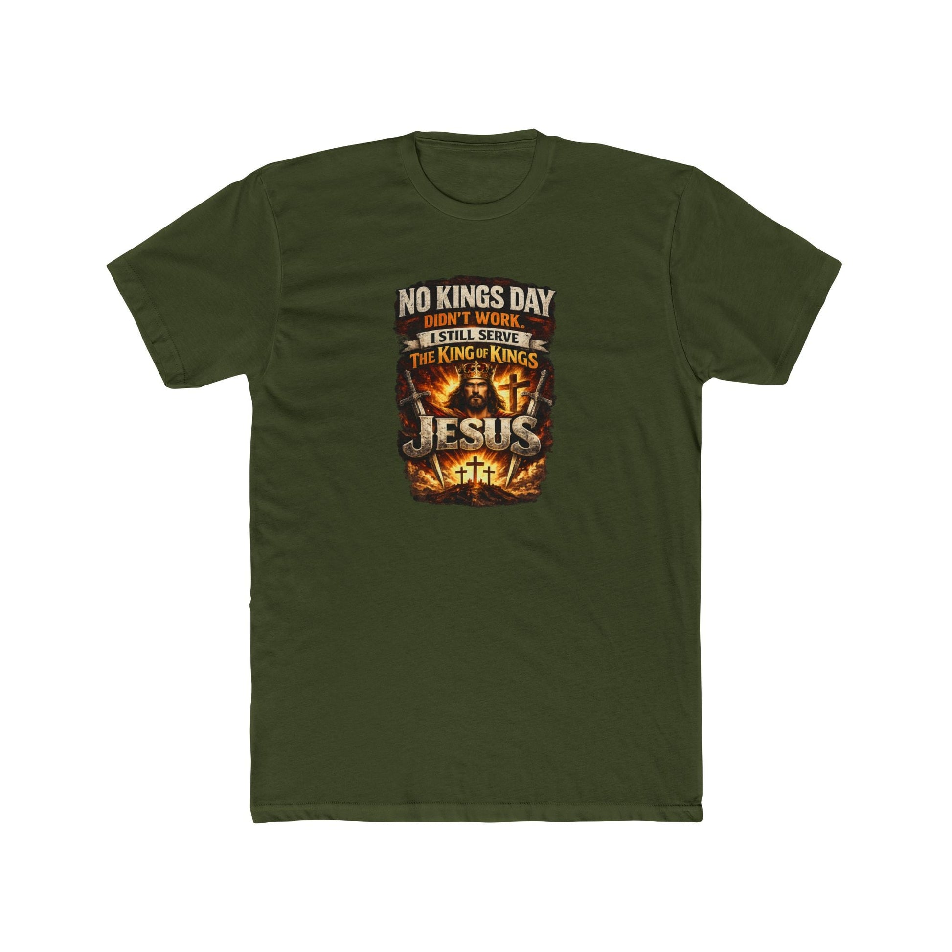 No Kings Day Failed – I Serve the King of Kings Jesus T-Shirt - PatriotDepot.com