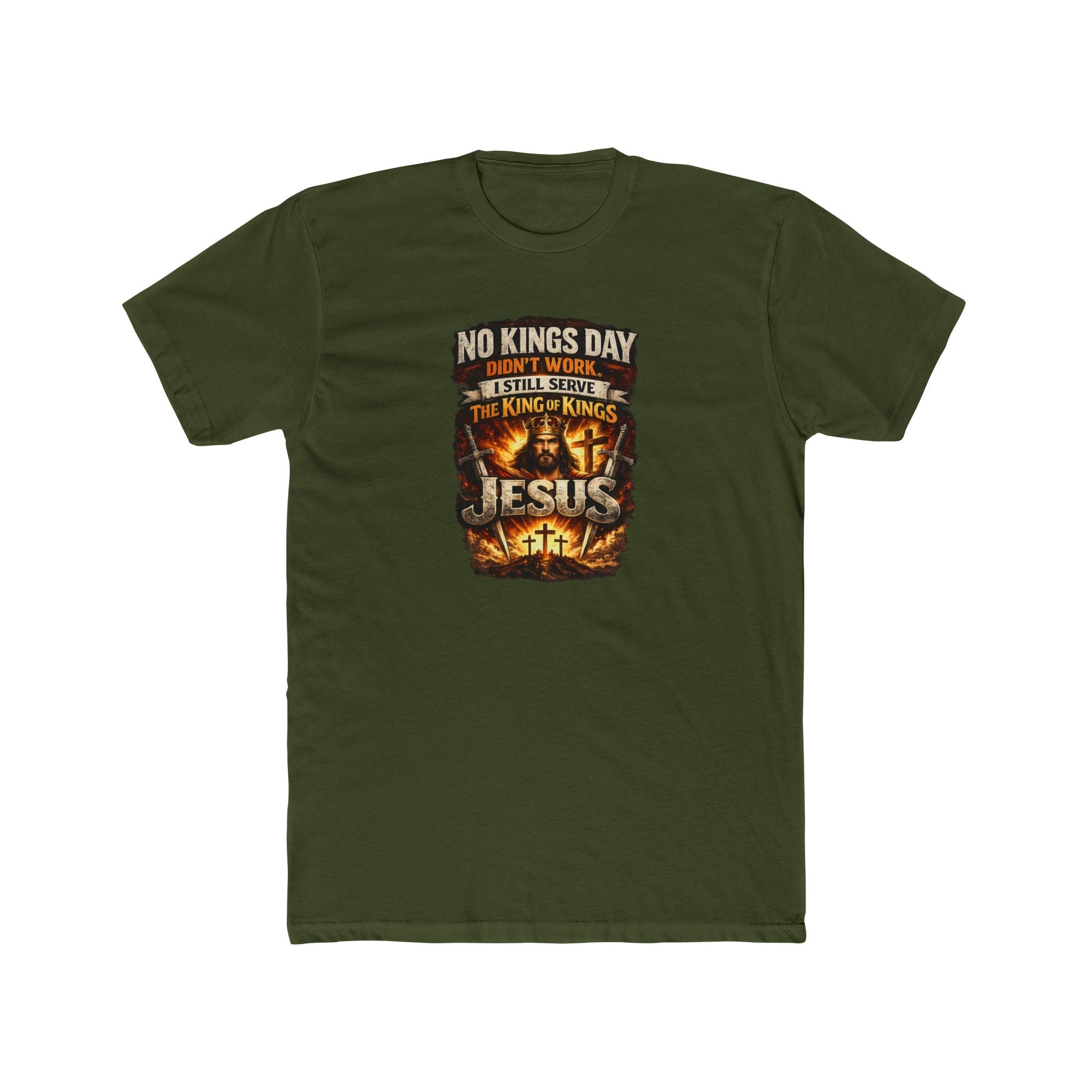 No Kings Day Failed – I Serve the King of Kings Jesus T-Shirt - PatriotDepot.com