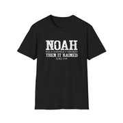 Noah was a Conspiracy Theorist. Then it Rained Unisex T-Shirt - PatriotDepot.com