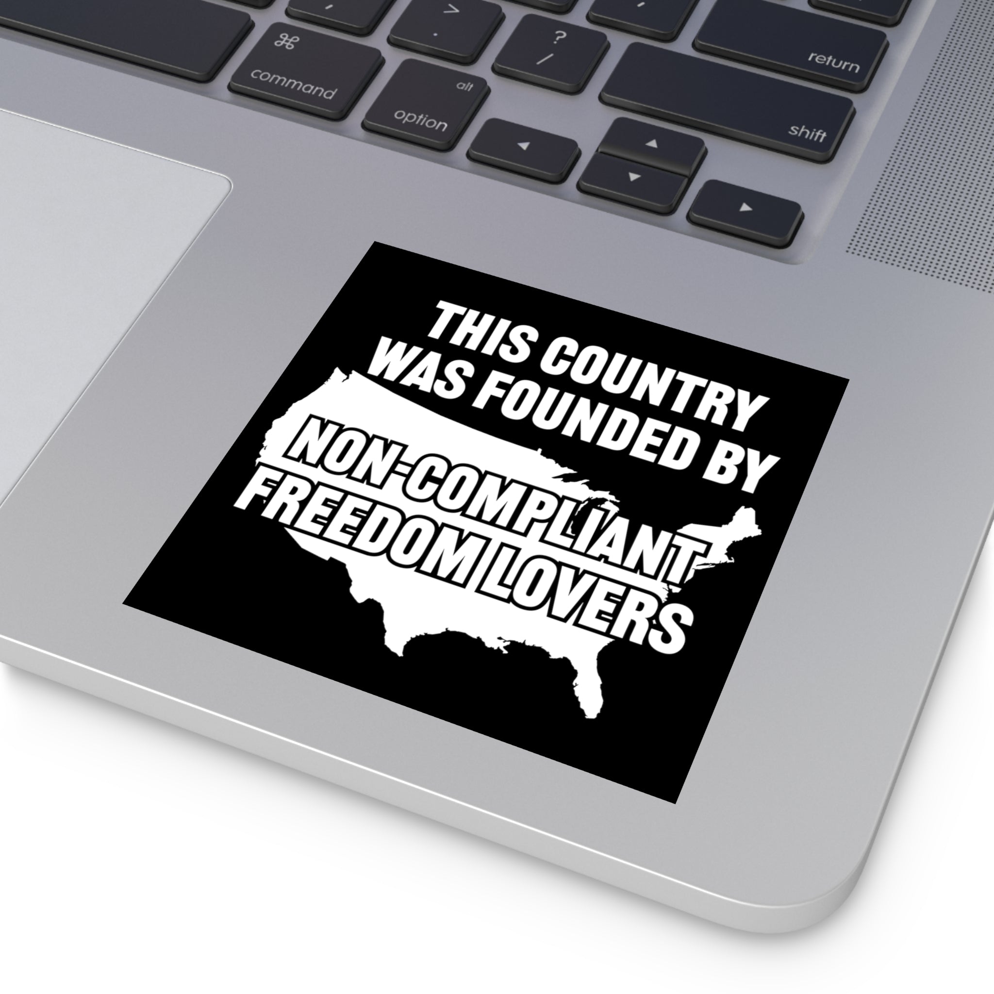 Non - Compliant Freedom Lovers Sticker (Indoor\Outdoor) - PatriotDepot.com