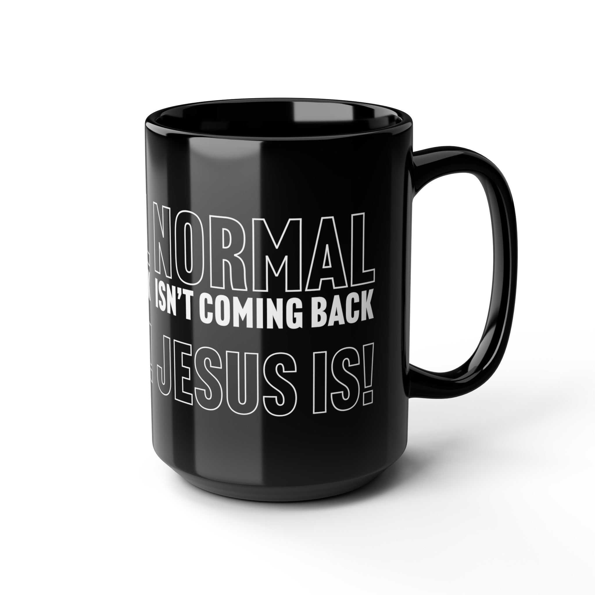Normal Isn't Coming Back Jesus Is Mug - PatriotDepot.com