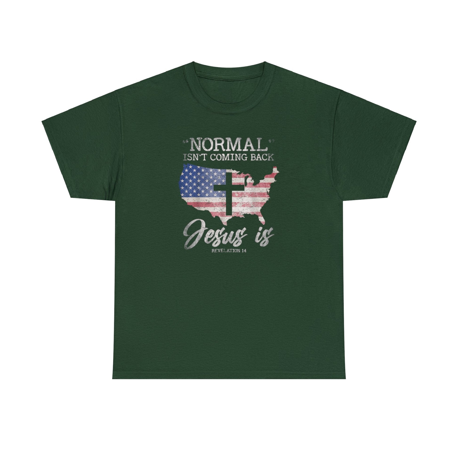 Normal Isn't Coming Back Jesus Is Unisex T-Shirt - PatriotDepot.com
