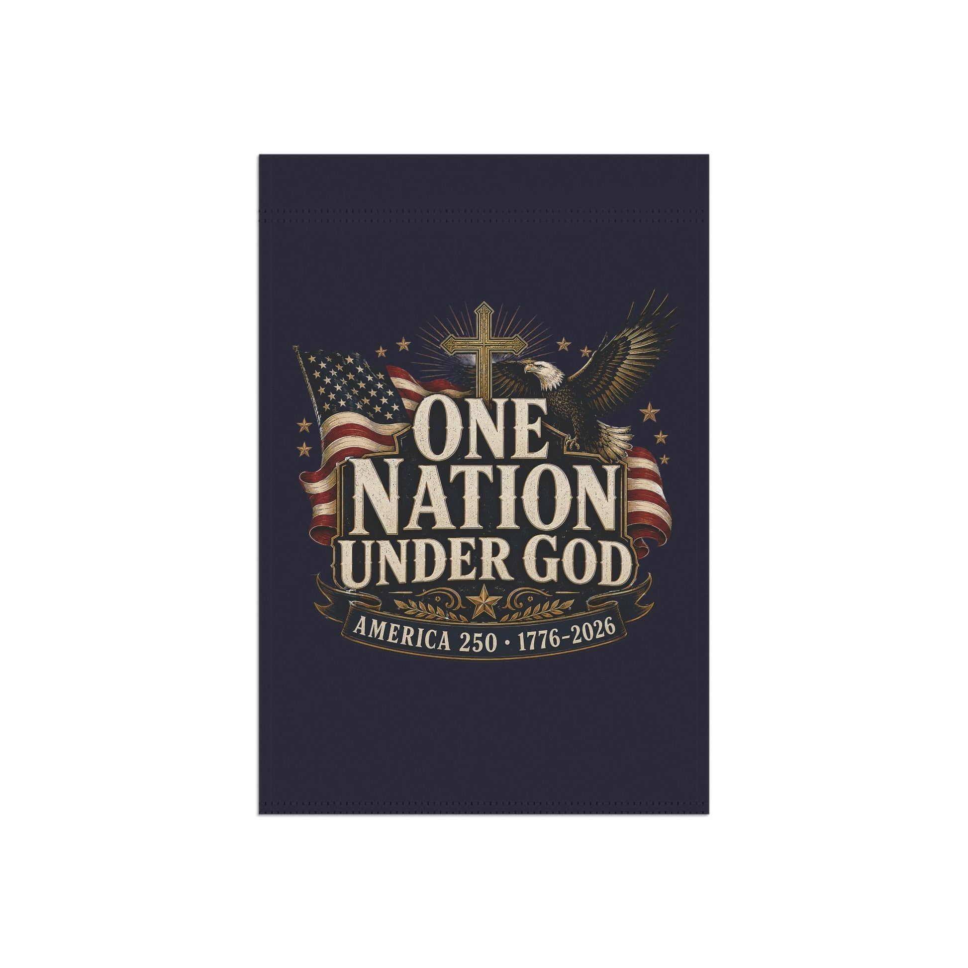 One Nation Under God 1776–2026 Patriotic Garden Flag – Double-Sided Faith & Freedom Banner - PatriotDepot.com