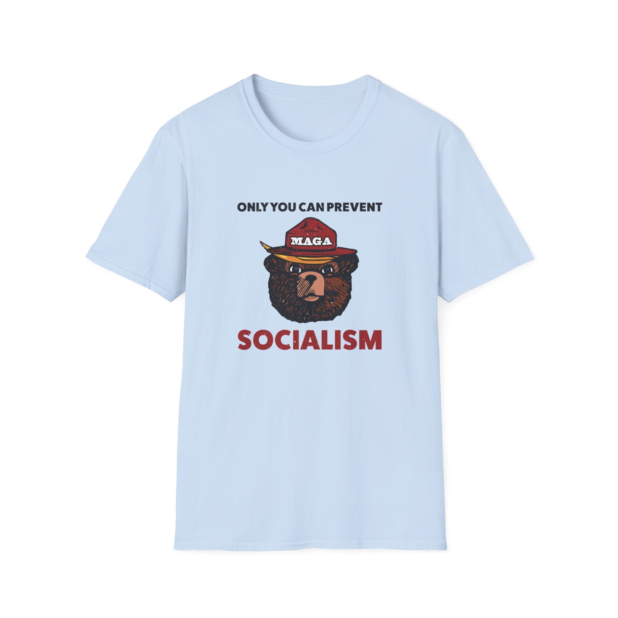 Only You Can Prevent Socialism (MAGA Bear) Unisex T-Shirt - PatriotDepot.com
