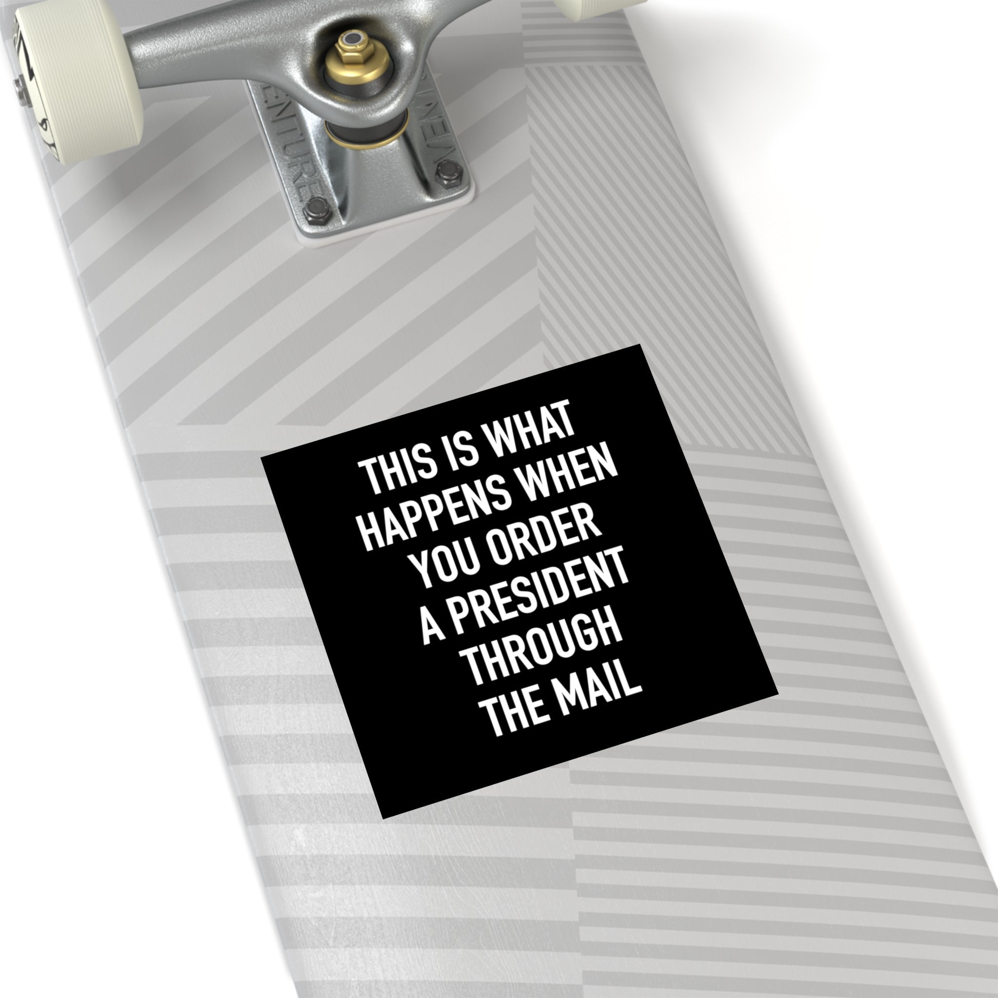 Order A President Through Mail Square Sticker (Indoor\Outdoor) - PatriotDepot.com