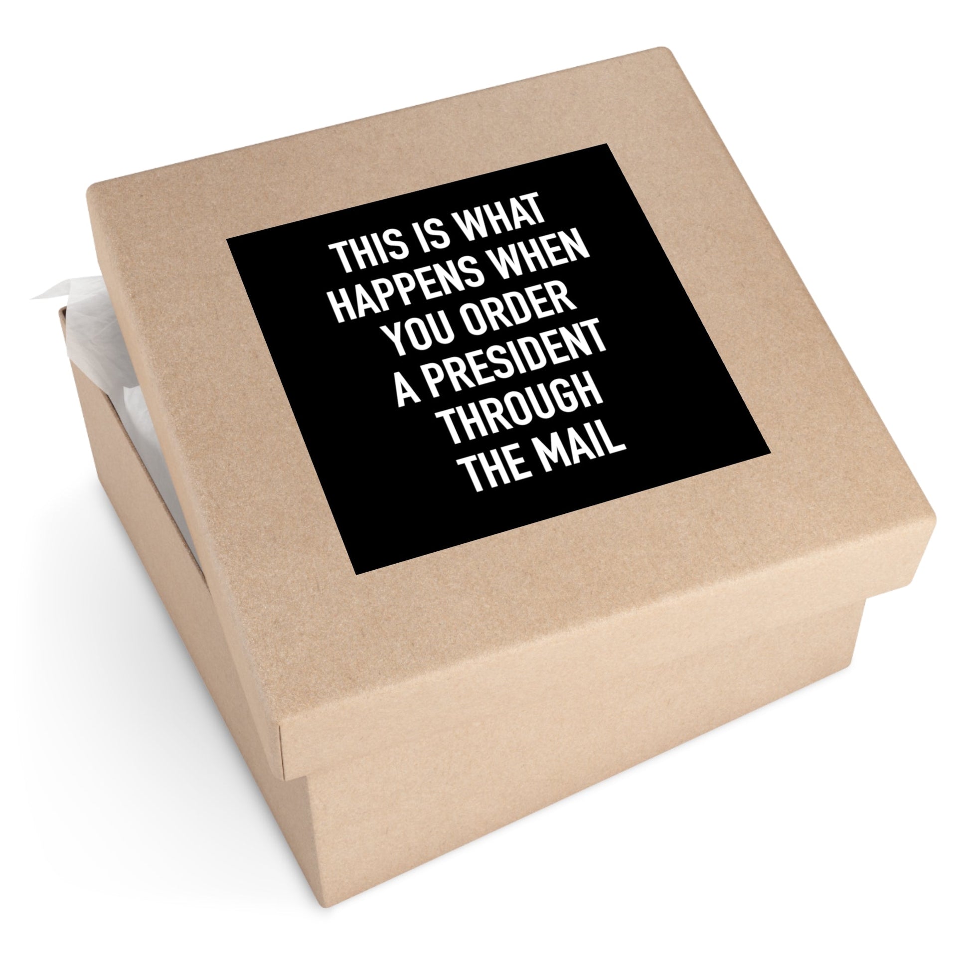 Order A President Through Mail Square Sticker (Indoor\Outdoor) - PatriotDepot.com
