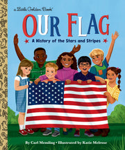 Our Flag: The Story of the American Flag | A Little Golden Book | Penguin Random House - PatriotDepot.com