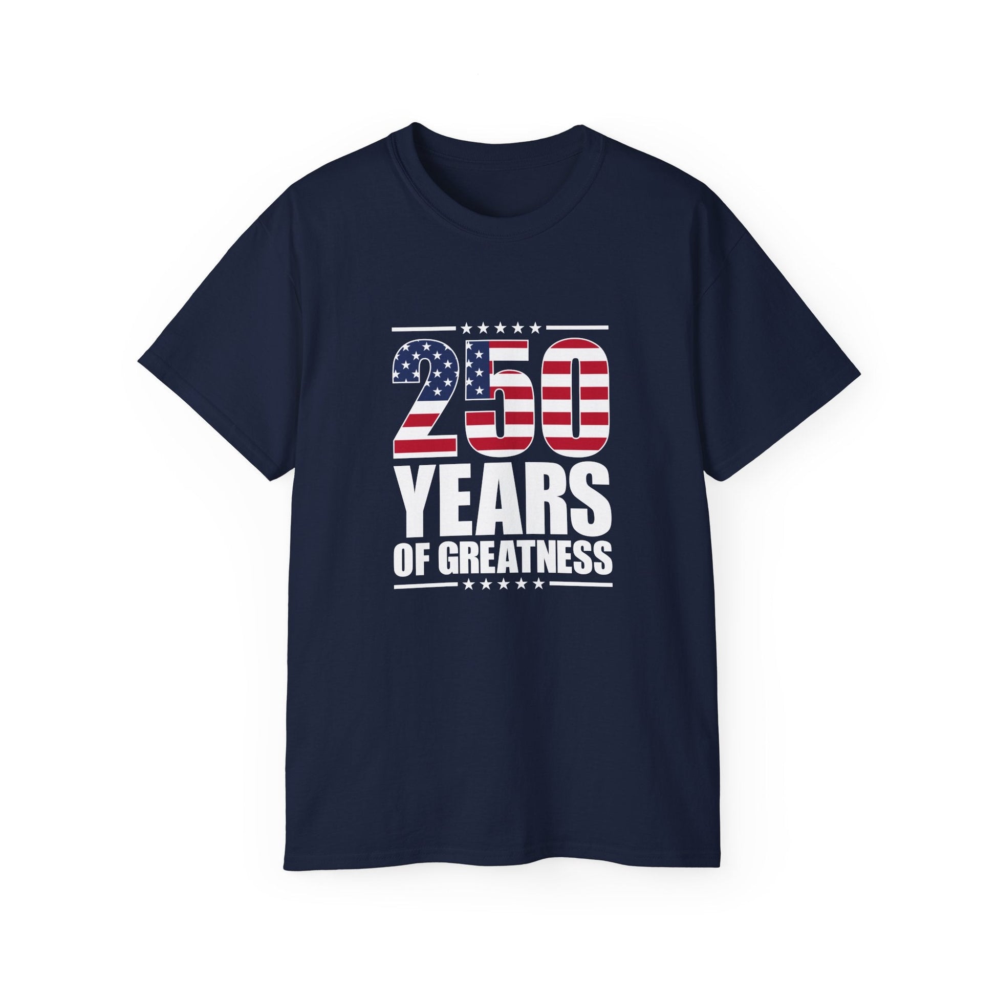 Patriotic 250 Years of Greatness T-Shirt - PatriotDepot.com