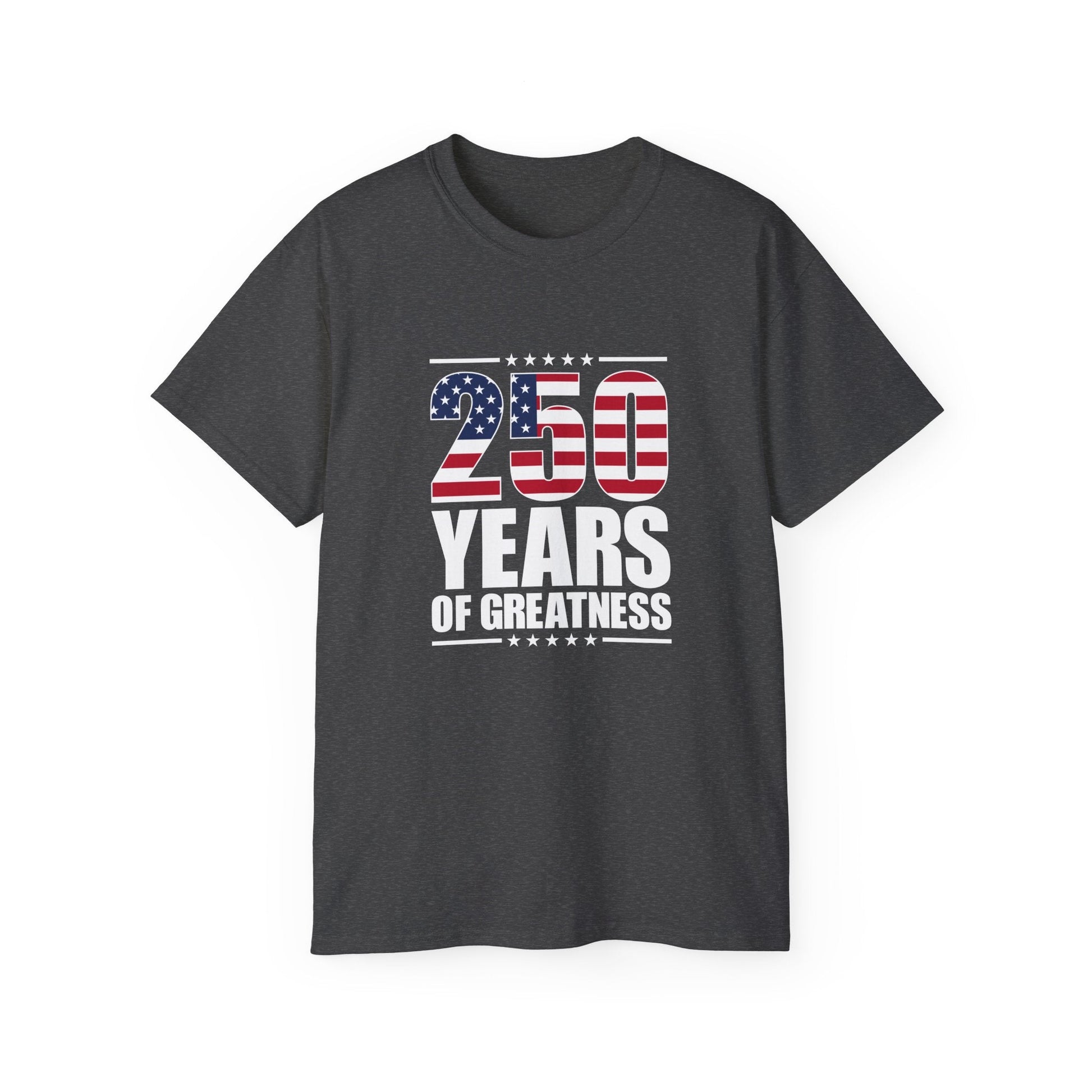 Patriotic 250 Years of Greatness T-Shirt - PatriotDepot.com