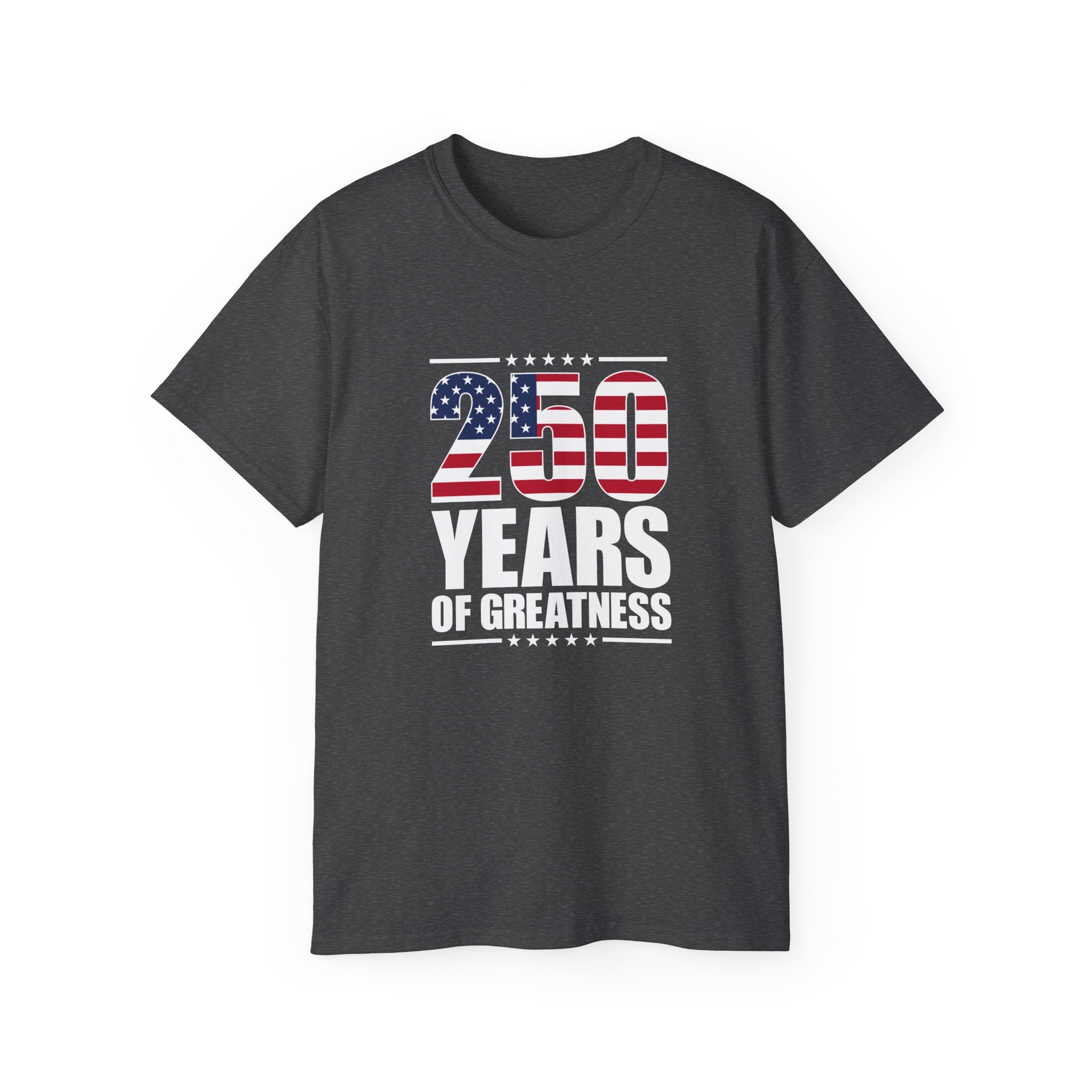 Patriotic 250 Years of Greatness T-Shirt - PatriotDepot.com