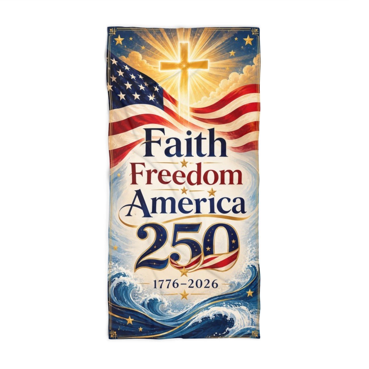 Patriotic 'Faith Freedom America 250' Custom Beach Towel — 1776 - 2026 Anniversary - PatriotDepot.com