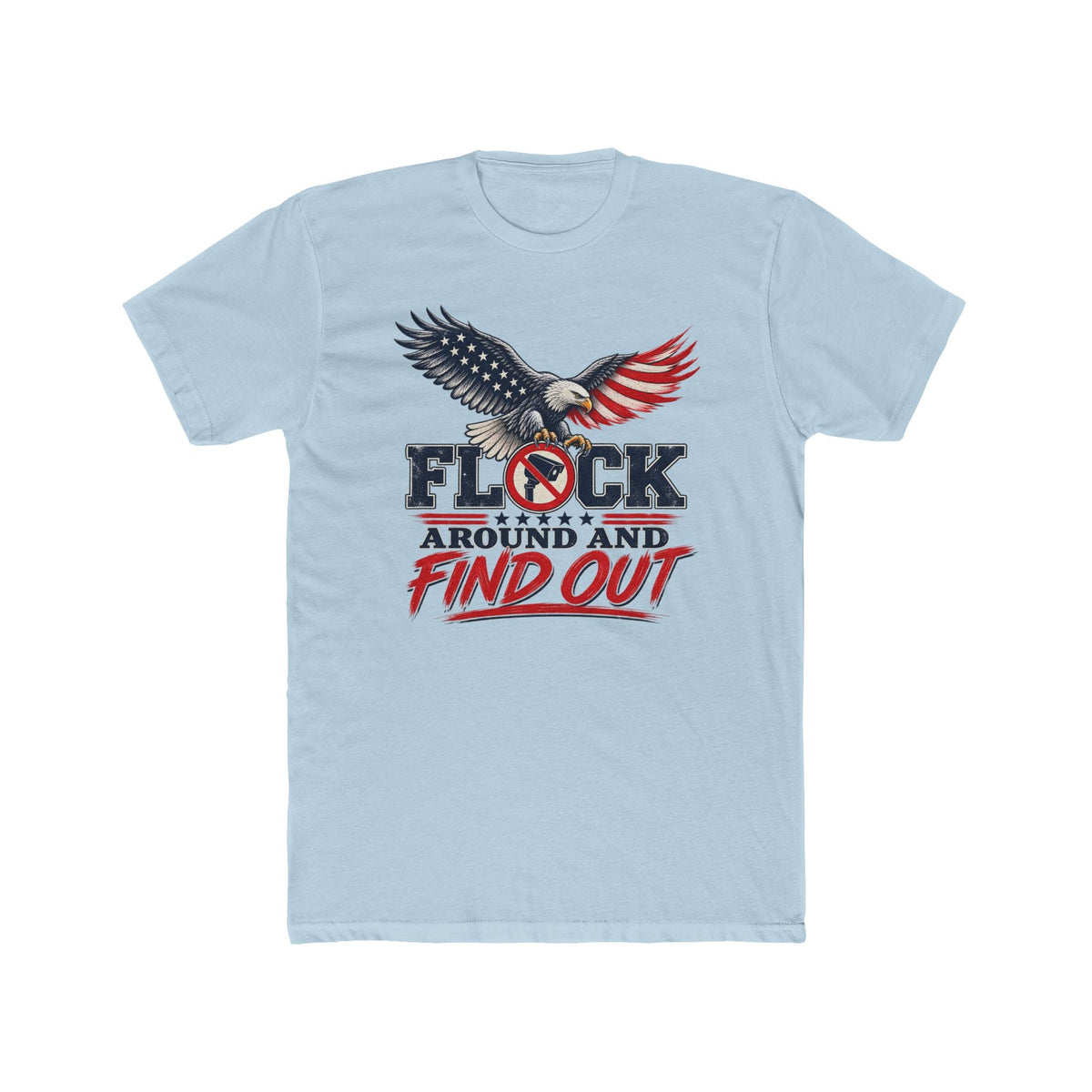 Patriotic 'Flock Around and Find Out' Eagle T-Shirt - PatriotDepot.com