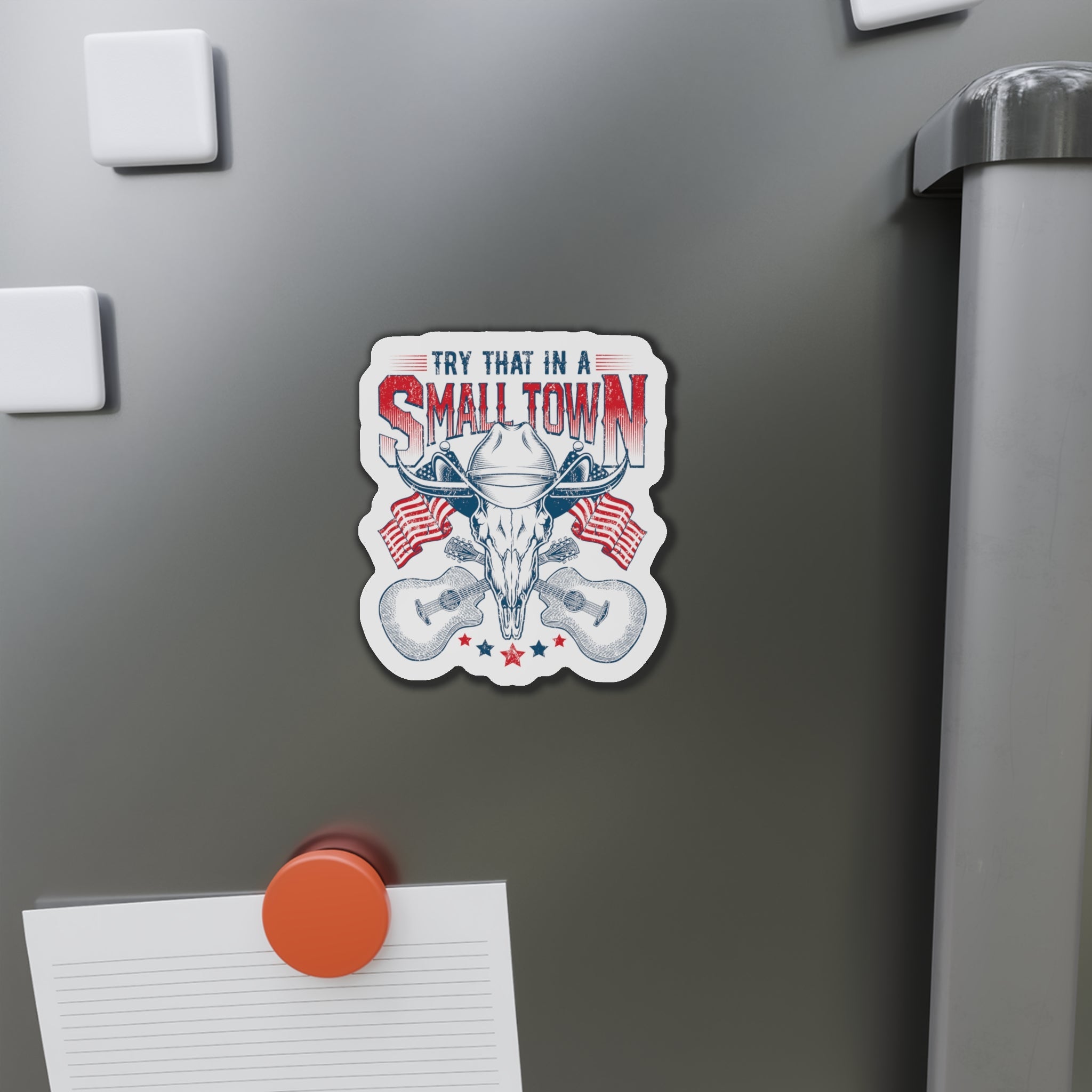 Patriotic "Try That in a Small Town" Die - Cut Magnet (3 Sizes) - PatriotDepot.com