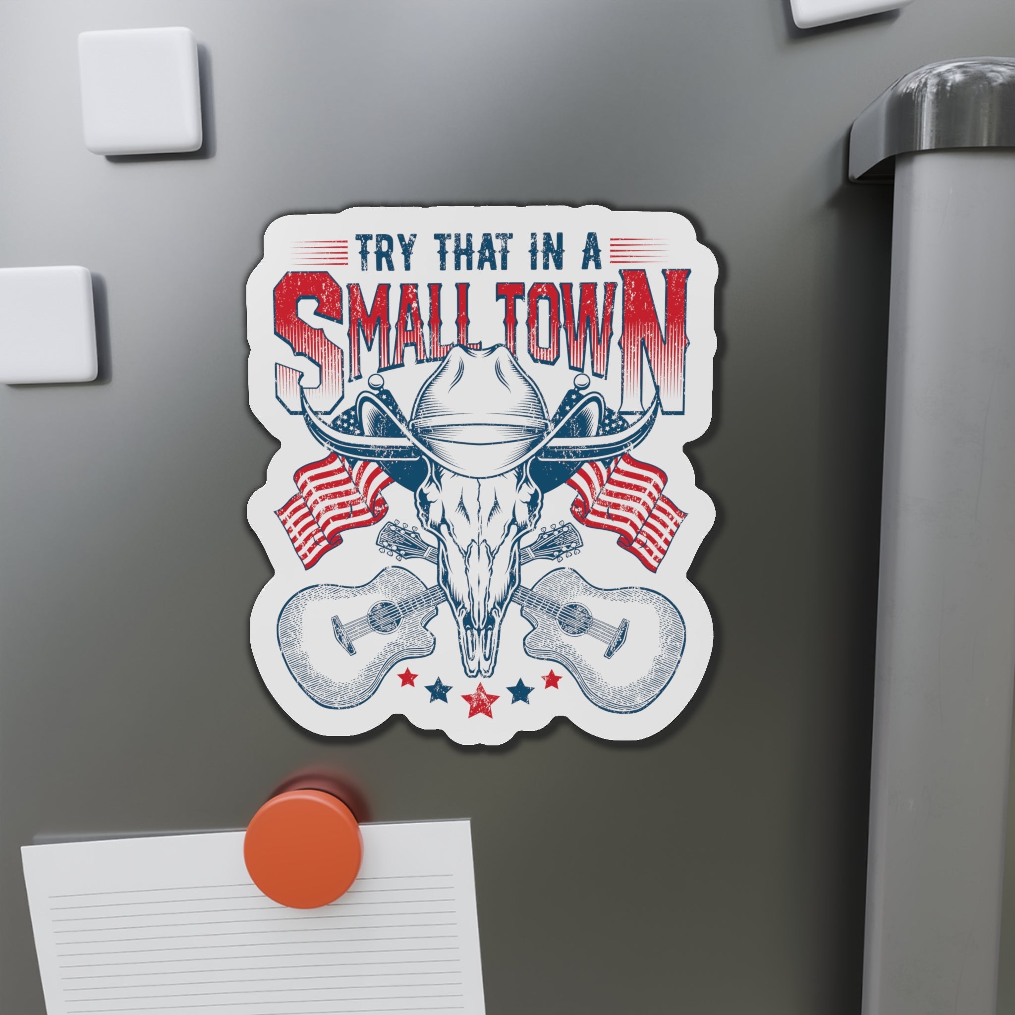 Patriotic "Try That in a Small Town" Die - Cut Magnet (3 Sizes) - PatriotDepot.com