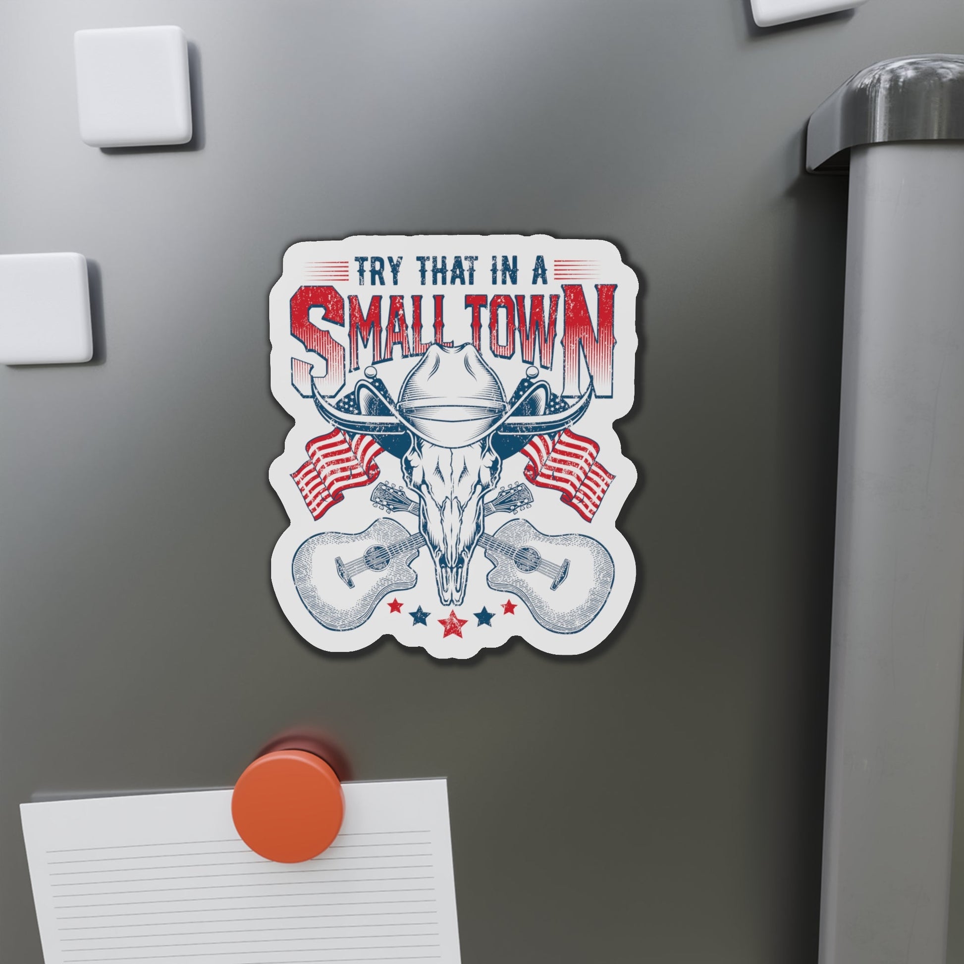 Patriotic "Try That in a Small Town" Die - Cut Magnet (3 Sizes) - PatriotDepot.com