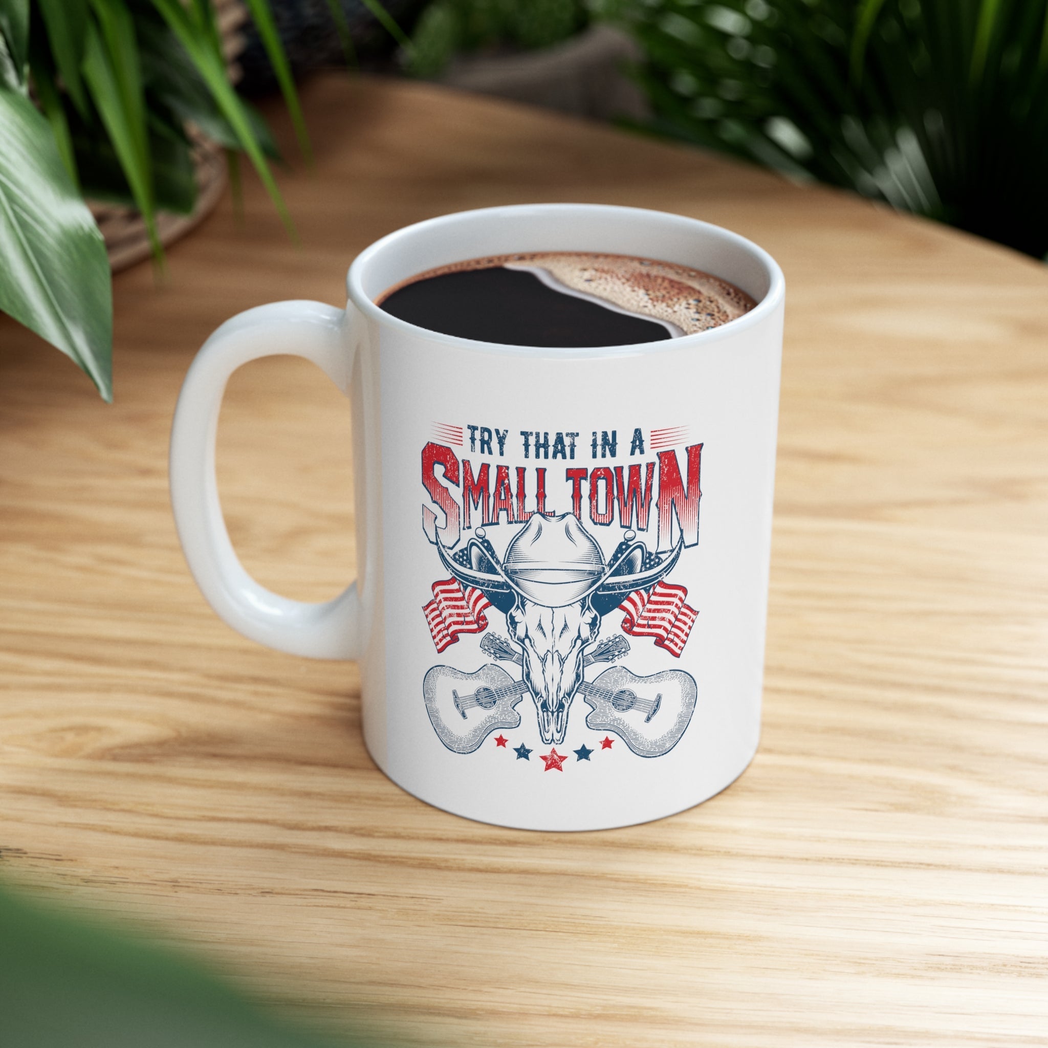 Patriotic "Try That in a Small Town" Mug - PatriotDepot.com