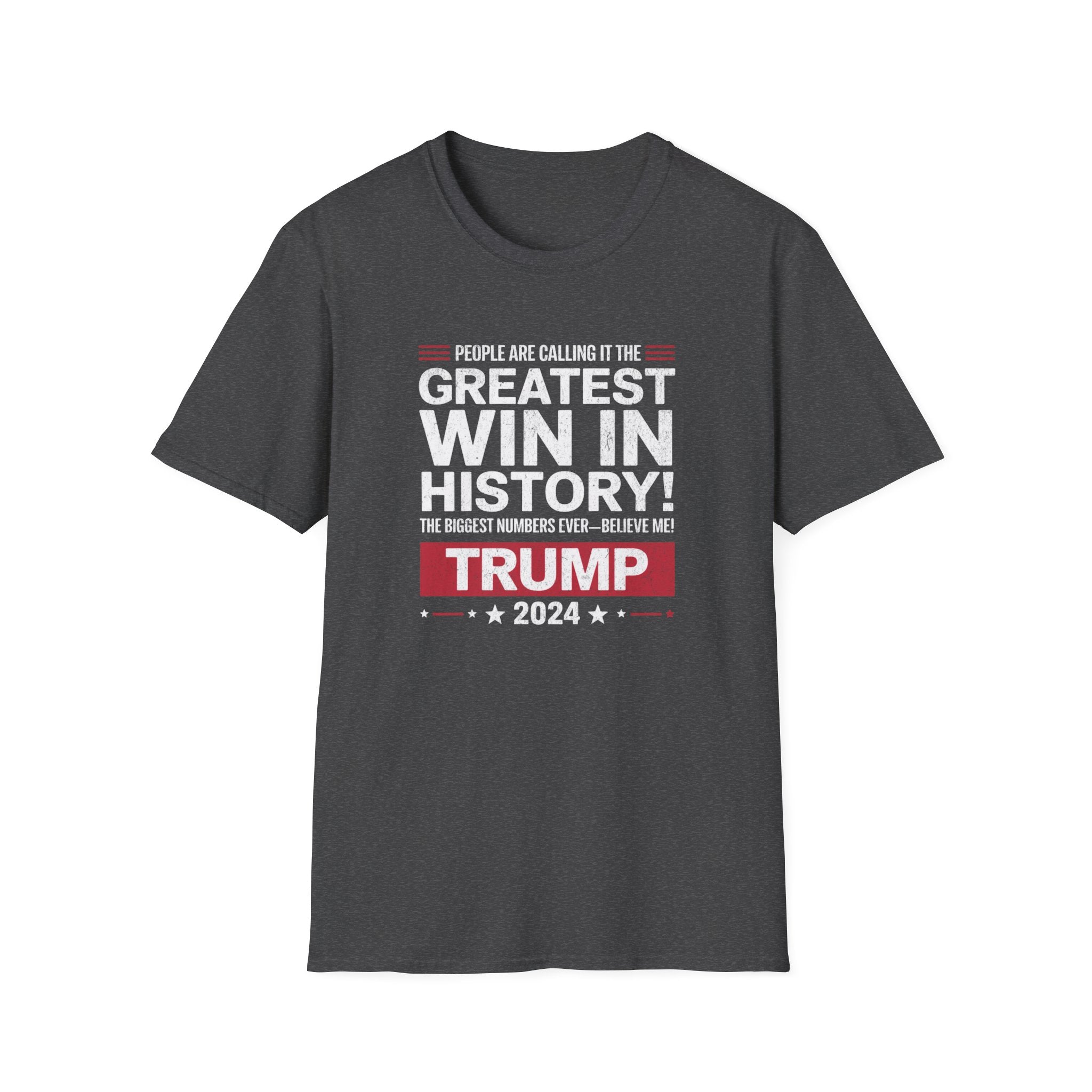 People Are Calling it the Greatest Win in History Trump T-Shirt - PatriotDepot.com