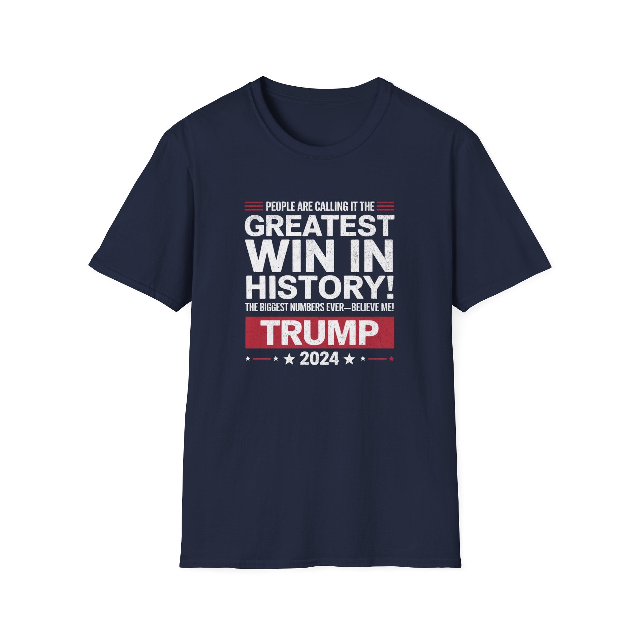 People Are Calling it the Greatest Win in History Trump T-Shirt - PatriotDepot.com