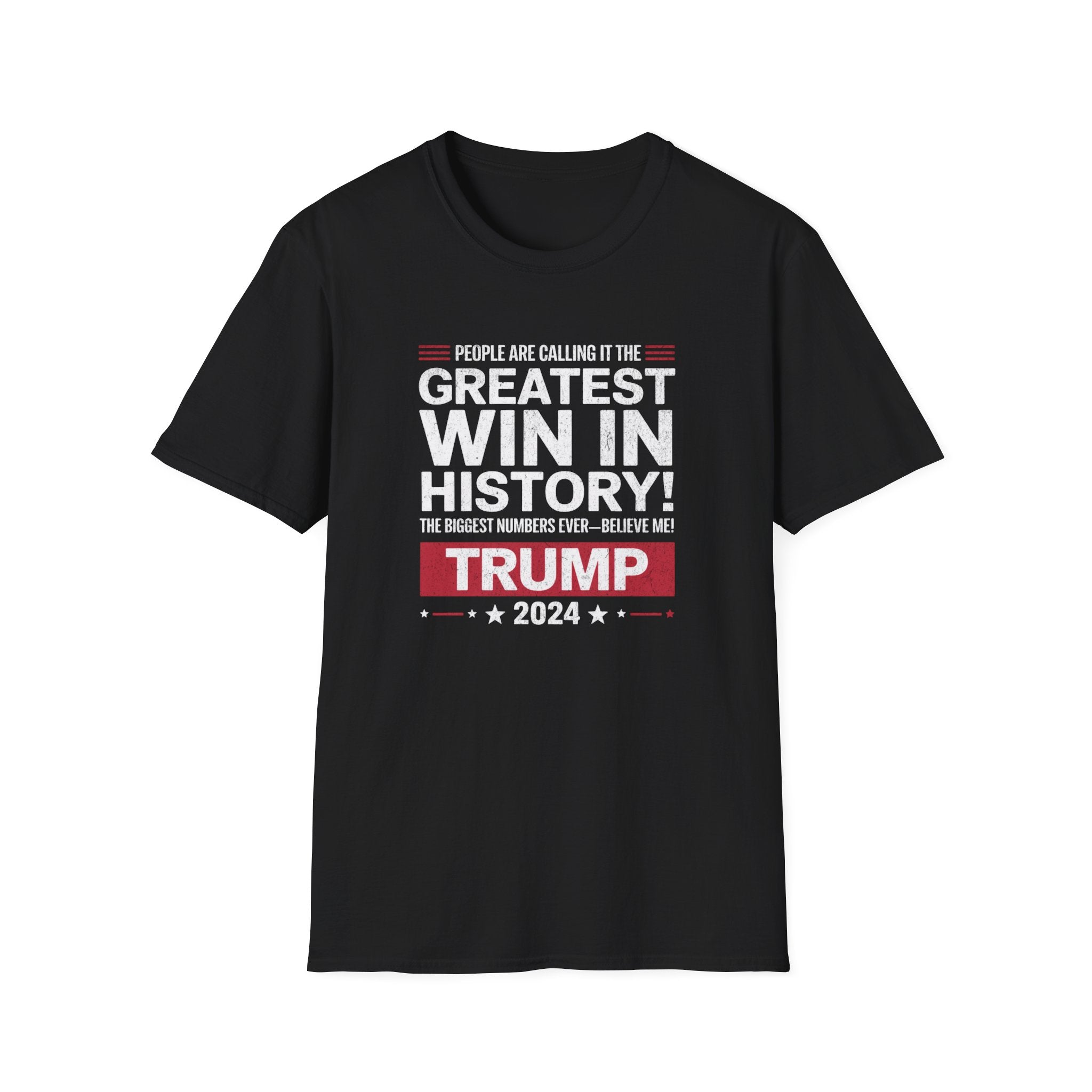 People Are Calling it the Greatest Win in History Trump T-Shirt - PatriotDepot.com