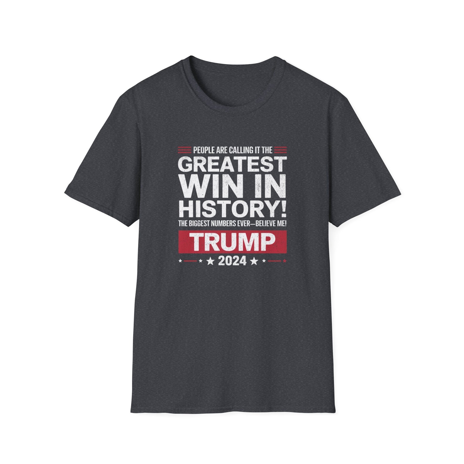 People Are Calling it the Greatest Win in History Trump T-Shirt - PatriotDepot.com