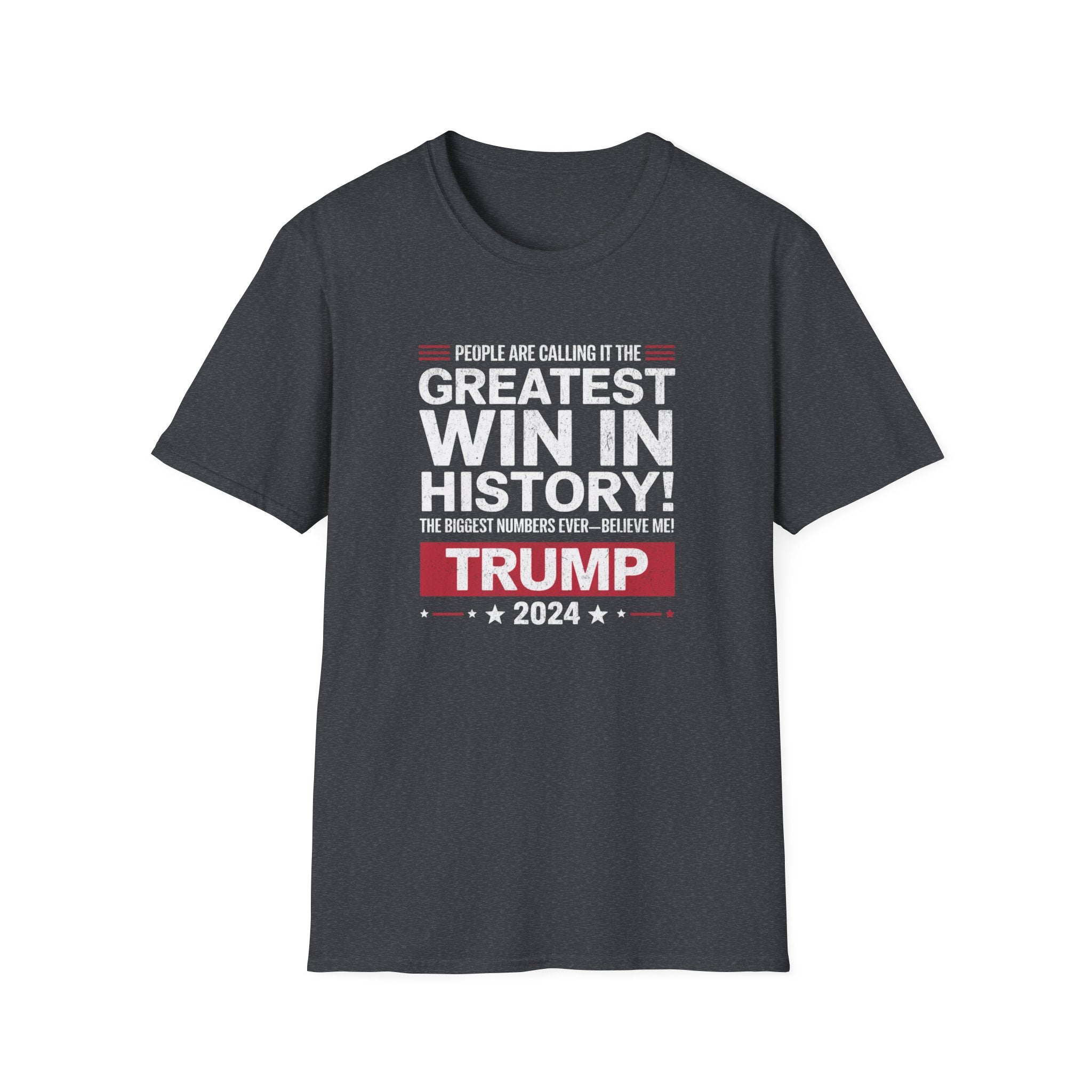 People Are Calling it the Greatest Win in History Trump T-Shirt - PatriotDepot.com