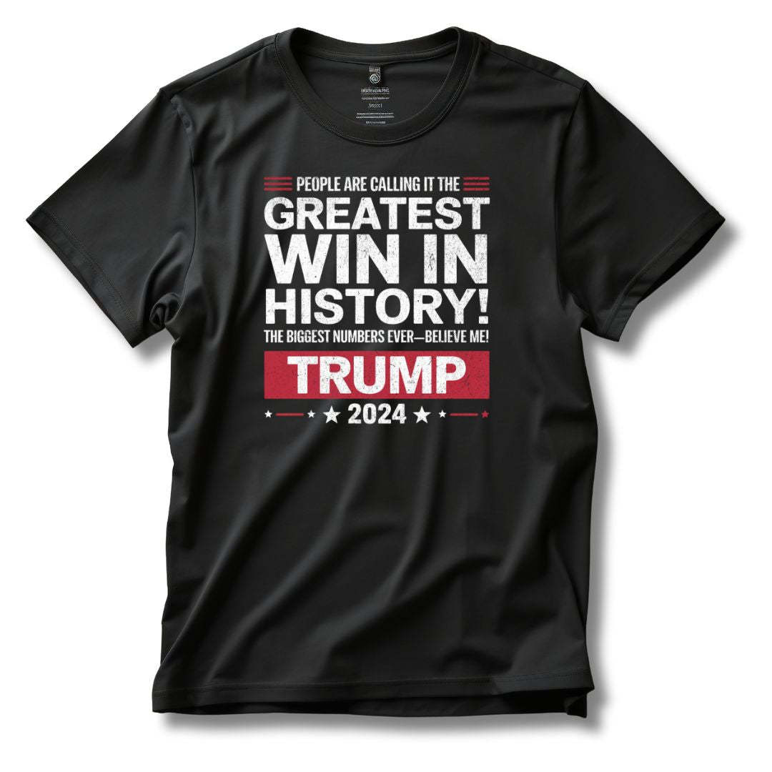 People Are Calling it the Greatest Win in History Trump T-Shirt - PatriotDepot.com
