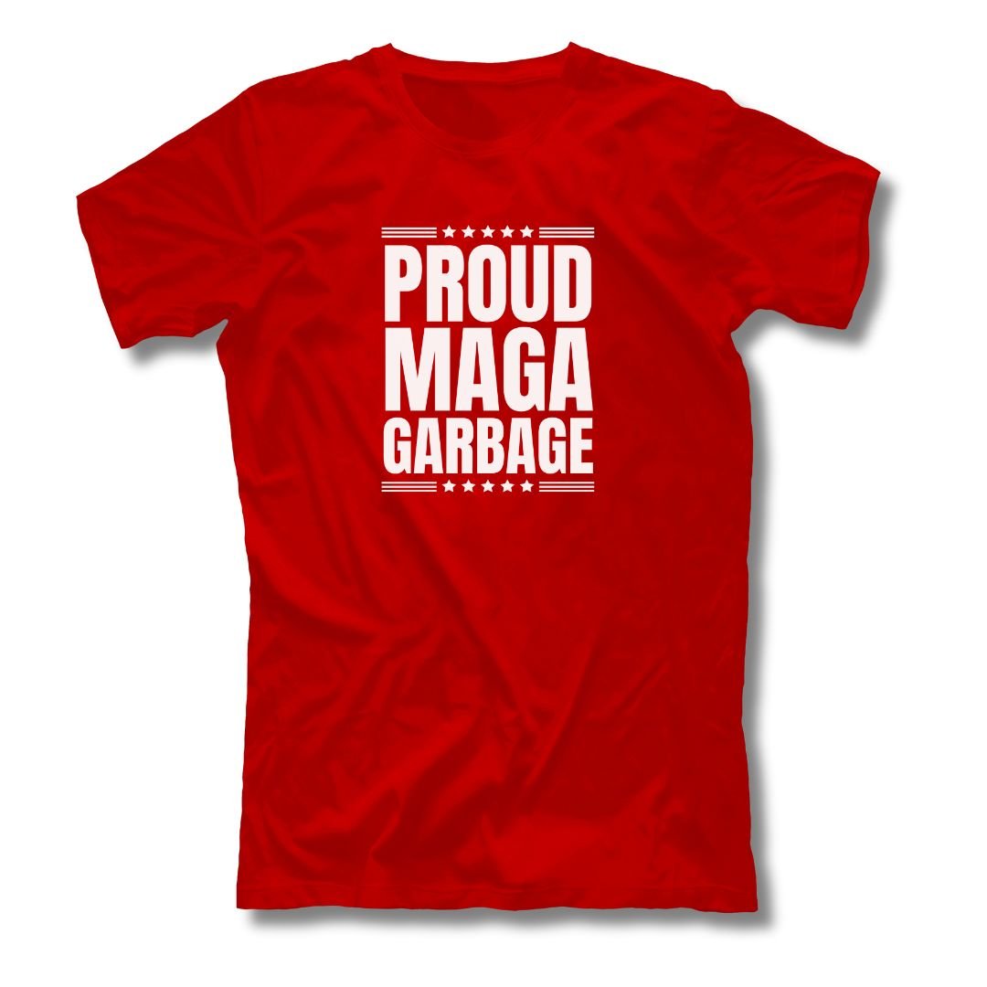 Proud MAGA Garbage T-Shirt - PatriotDepot.com