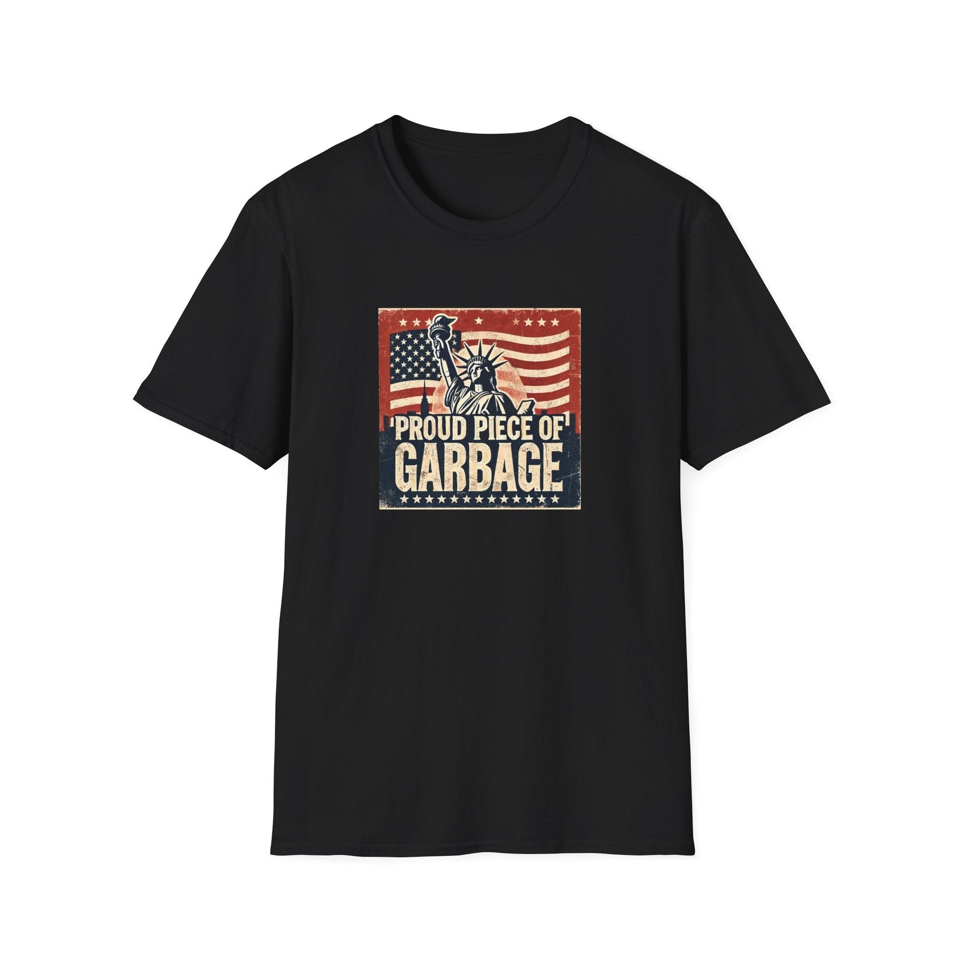 Proud Piece of Garbage Patriotic T-Shirt - PatriotDepot.com