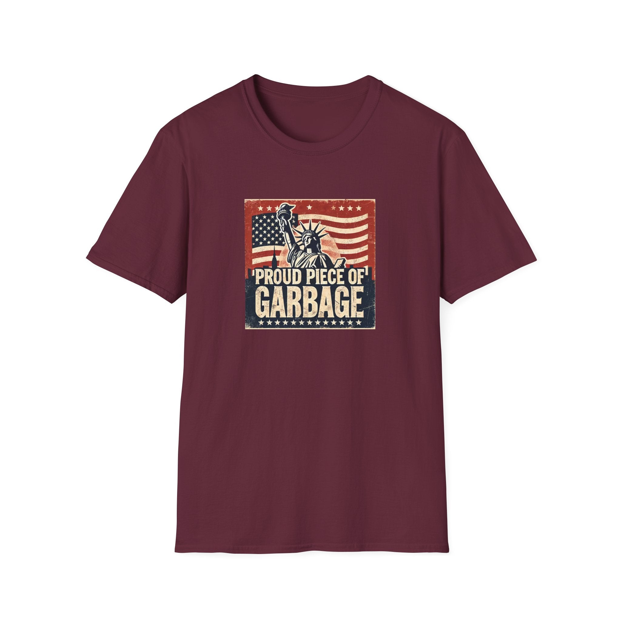 Proud Piece of Garbage Patriotic T-Shirt - PatriotDepot.com