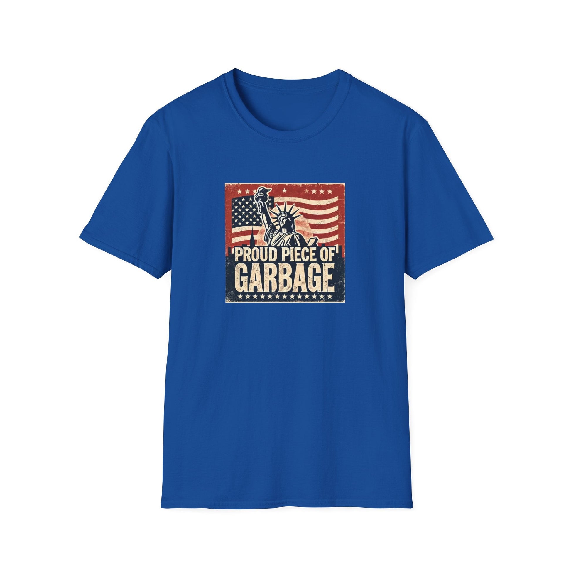 Proud Piece of Garbage Patriotic T-Shirt - PatriotDepot.com