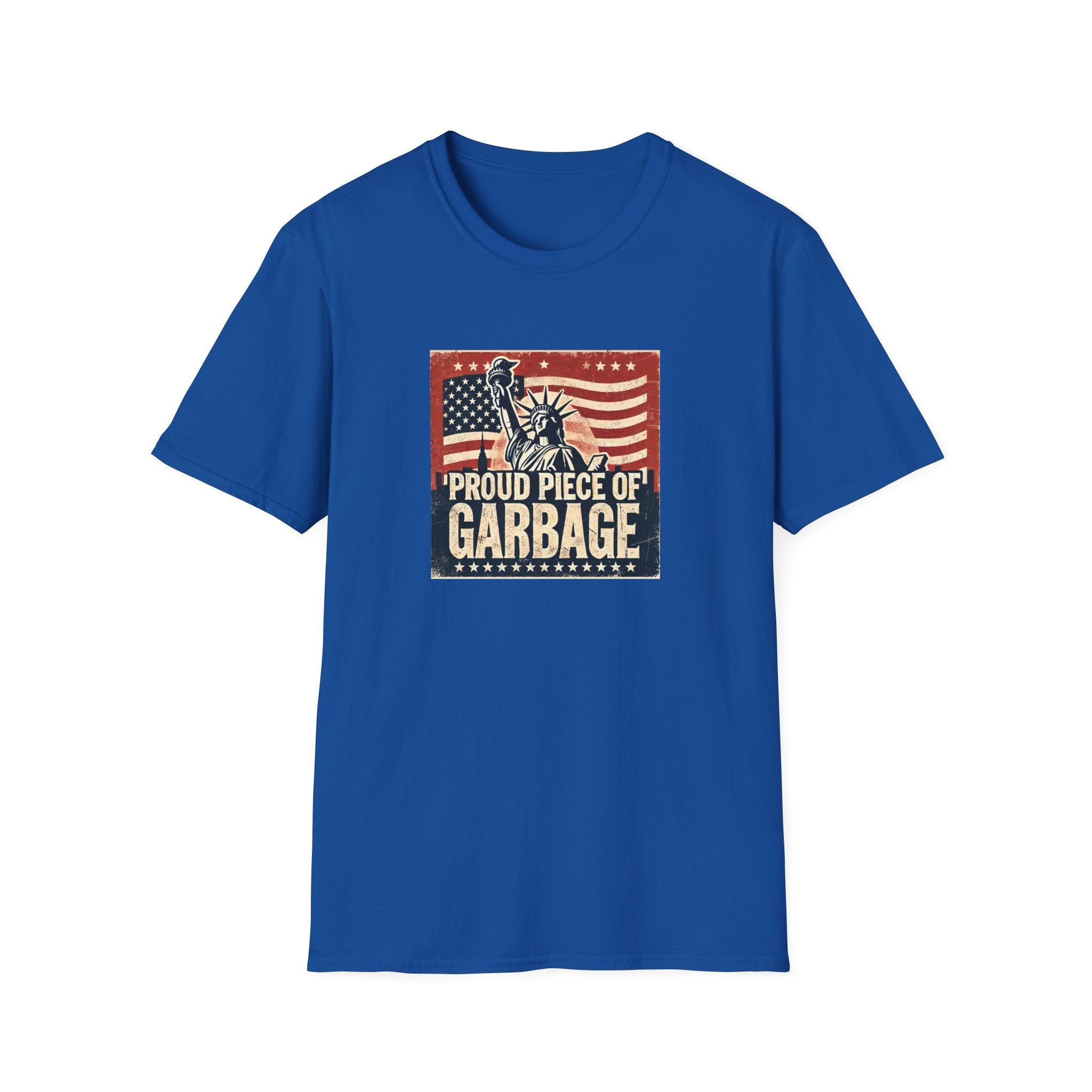 Proud Piece of Garbage Patriotic T-Shirt - PatriotDepot.com