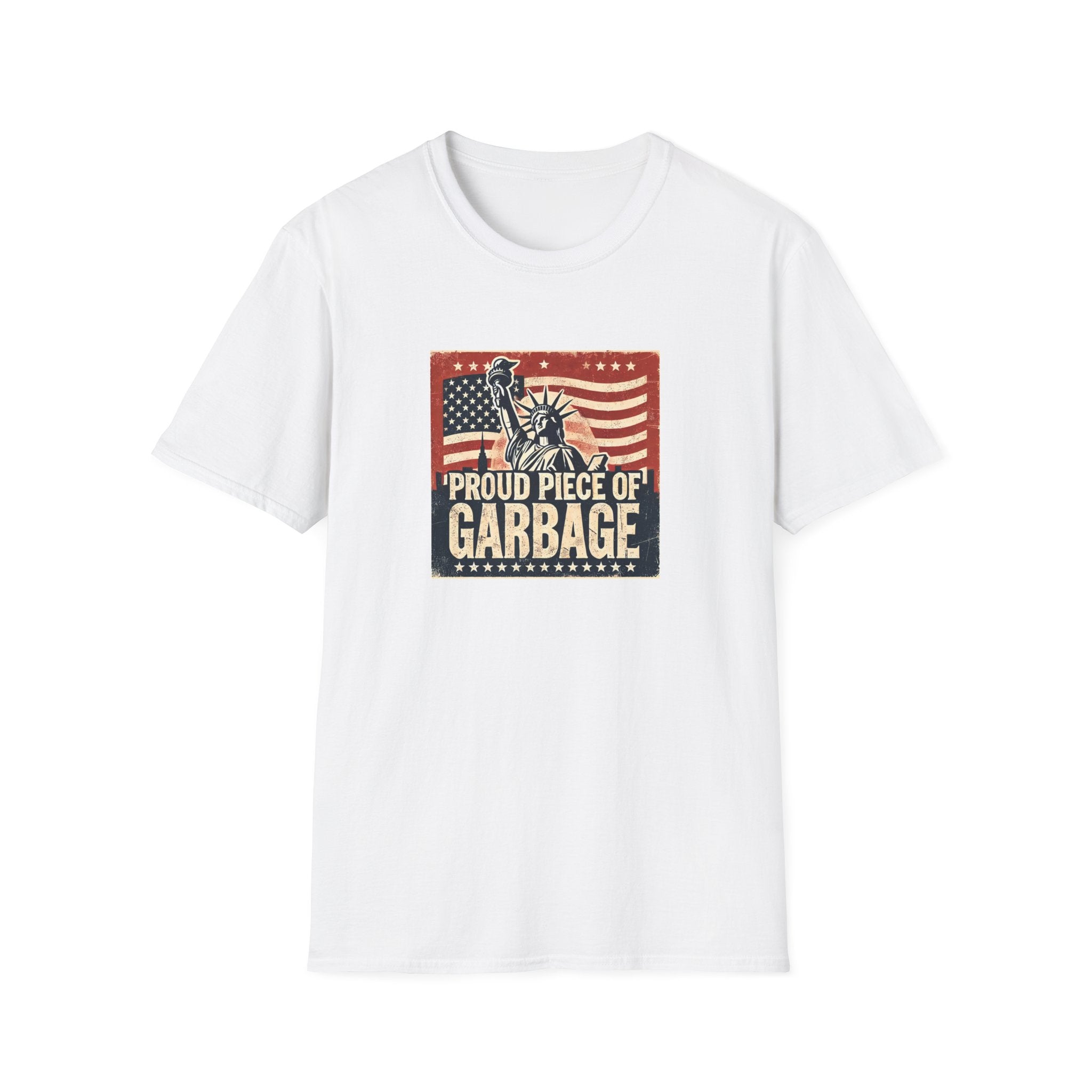 Proud Piece of Garbage Patriotic T-Shirt - PatriotDepot.com
