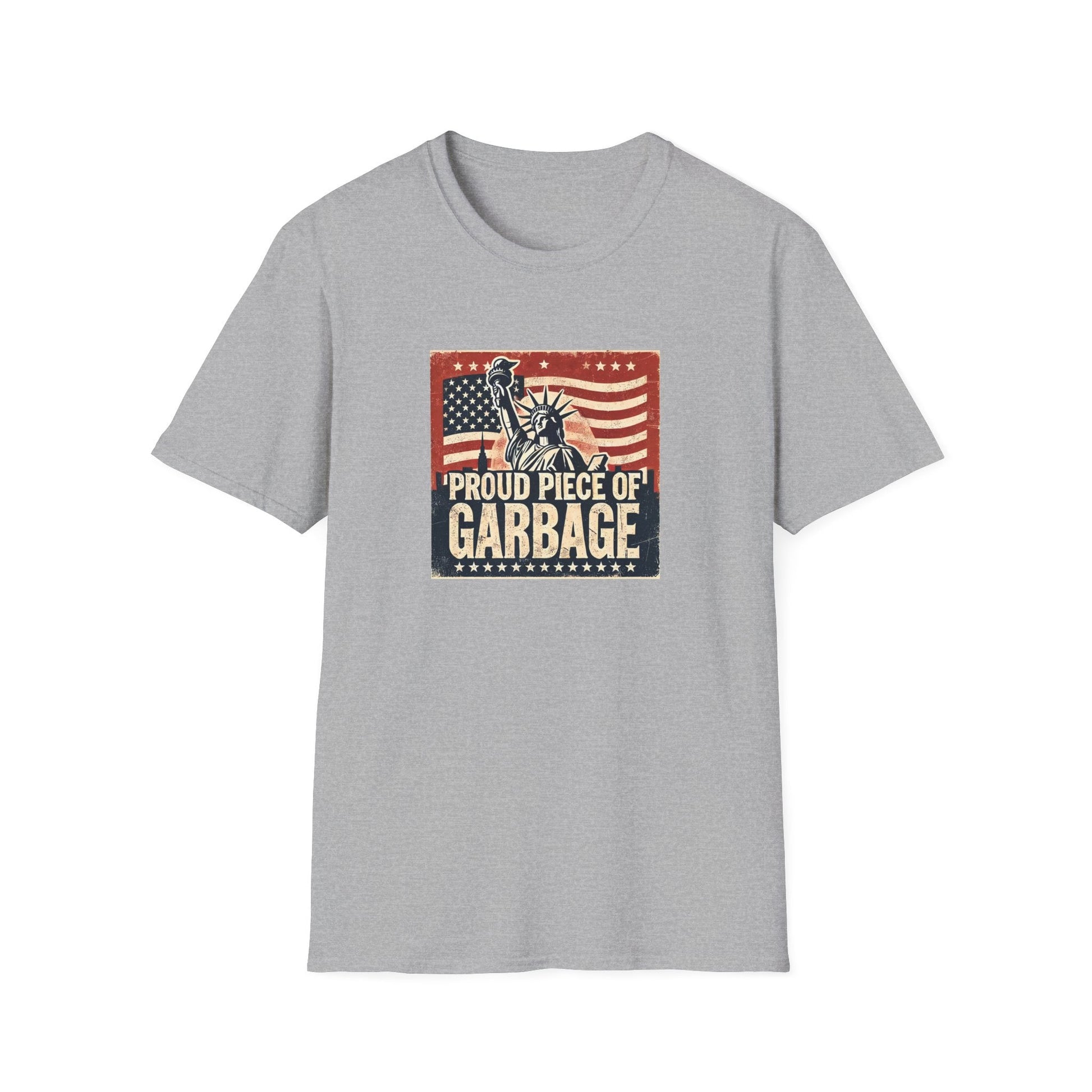 Proud Piece of Garbage Patriotic T-Shirt - PatriotDepot.com