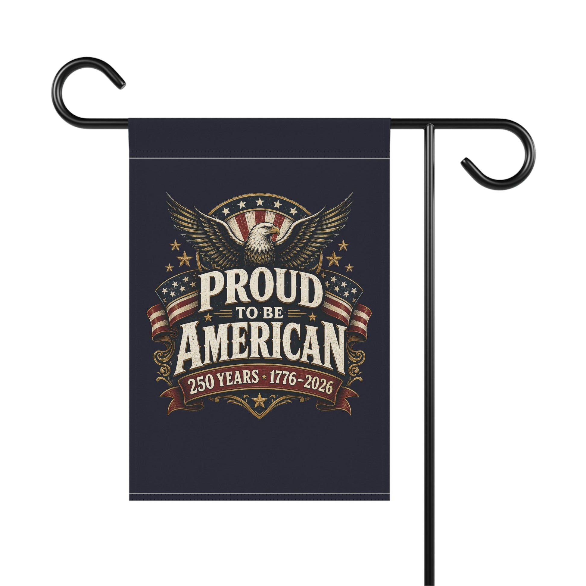 Proud to Be American Garden Flag — 250 Years 1776–2026 Garden Flag | Double-Sided - PatriotDepot.com