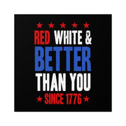 Red, White & Better Than You Sticker (Indoor\Outdoor) - PatriotDepot.com