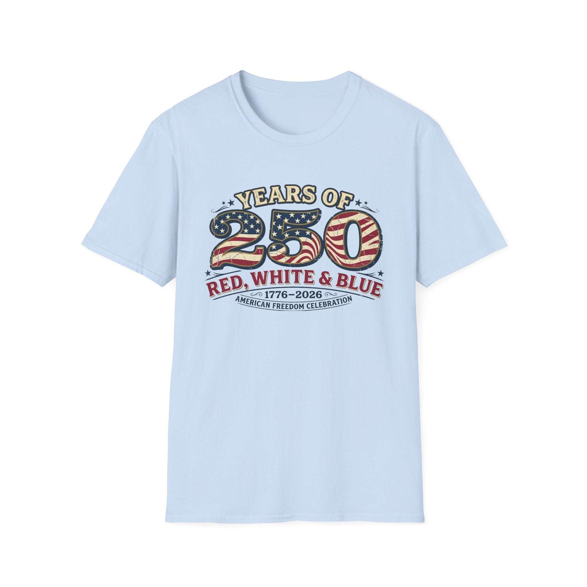 Red, White, & Blue 250 Years of Freedom Patriotic T-Shirt - PatriotDepot.com