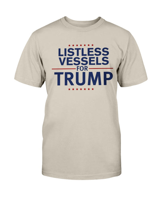 Listless Vessels for Trump Unisex T-Shirt